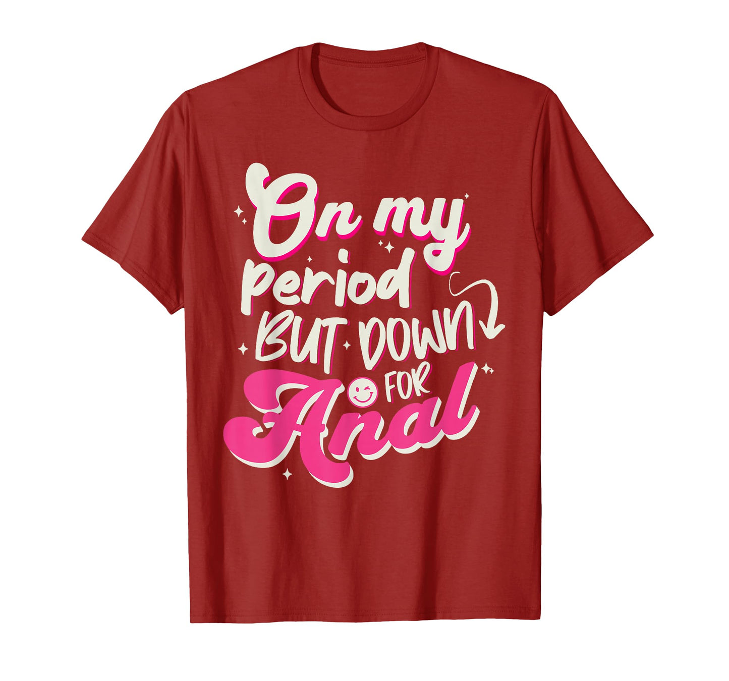 Raunchy Shirt Inappropriate Embarrassing Offensive Humor T-Shirt