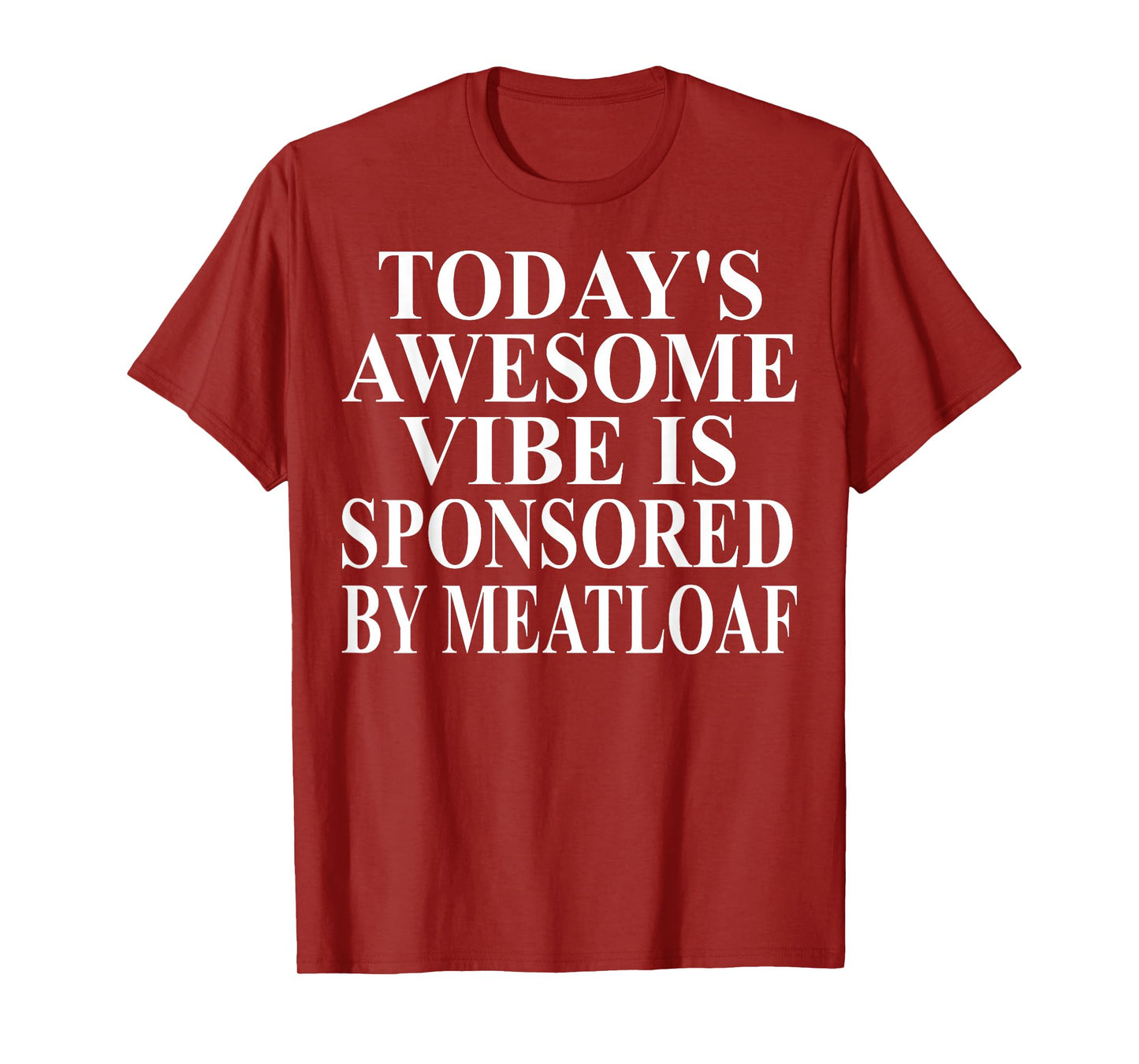 Meatloaf Apparel - Funny Best Meatloaves Lover Design T-Shirt