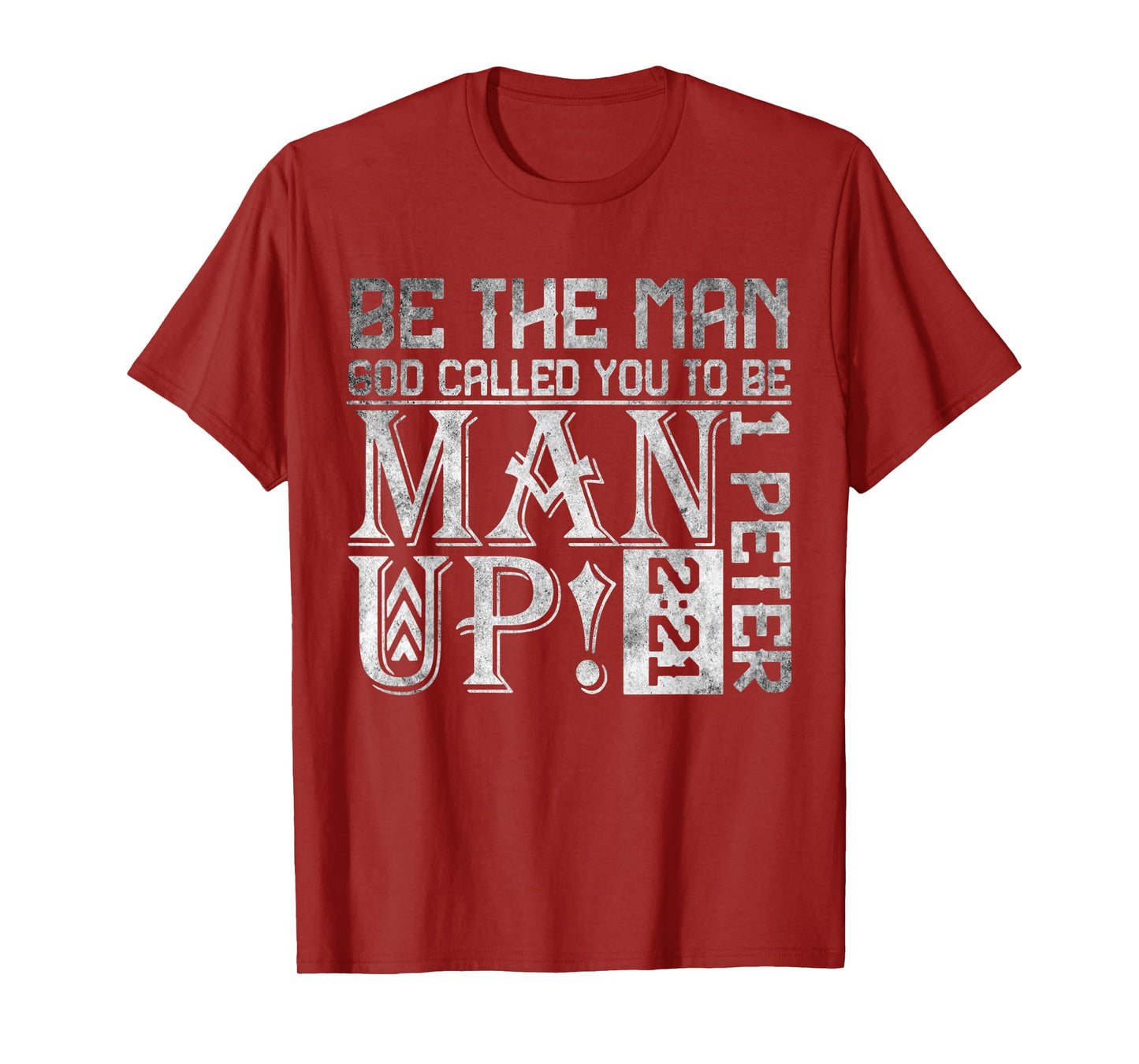 Be The-Man God Called You To Be Man Up, Christian Workout T-Shirt