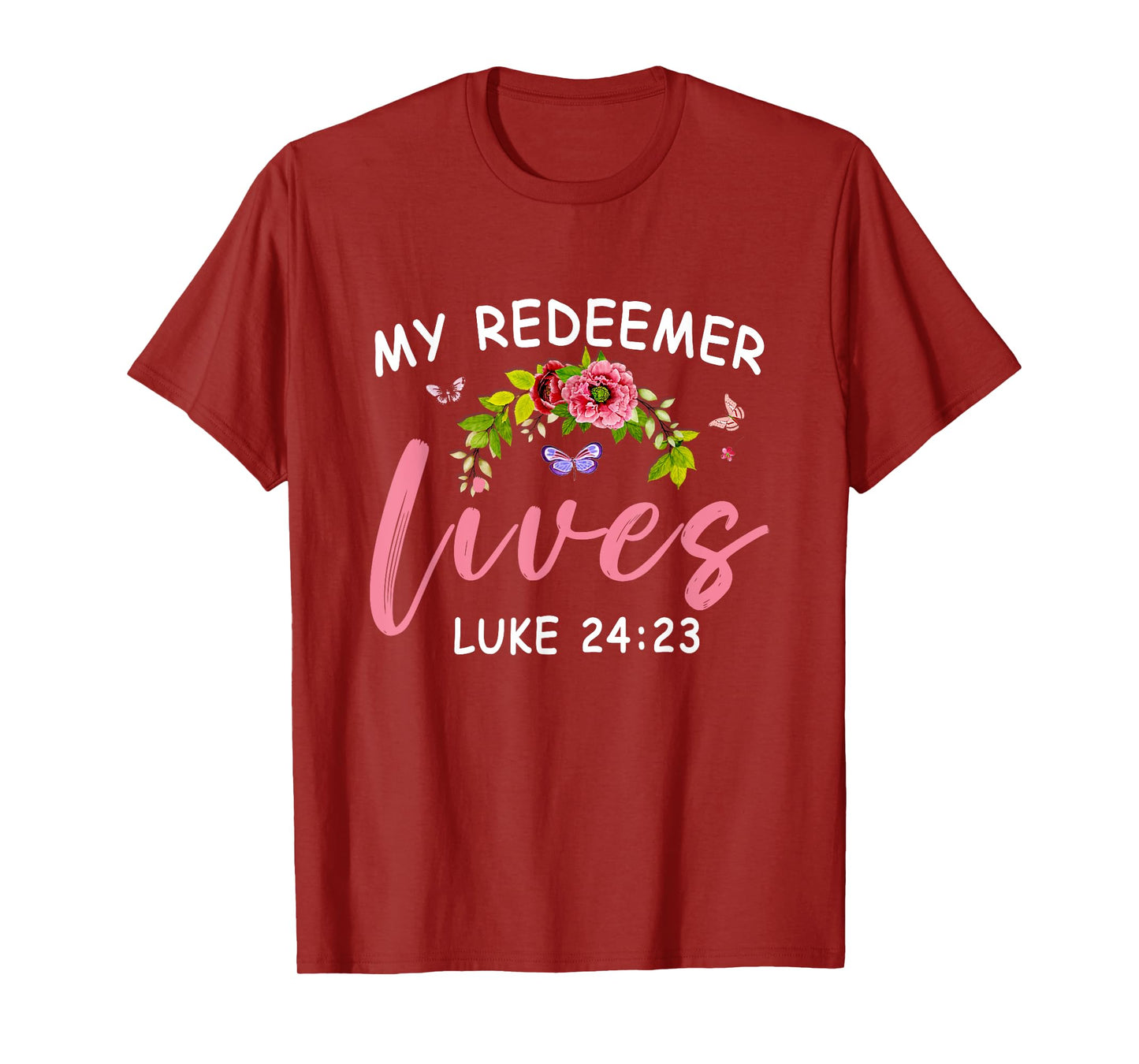 My Redeemer Lives Scriptural Christian Bible Flower Jesus T-Shirt