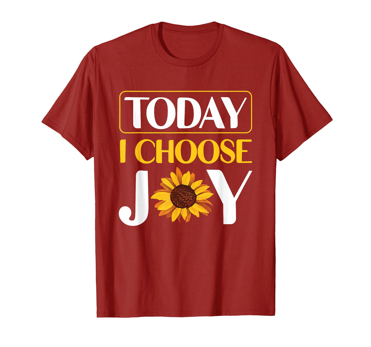 Today I Choose Joy T-Shirt