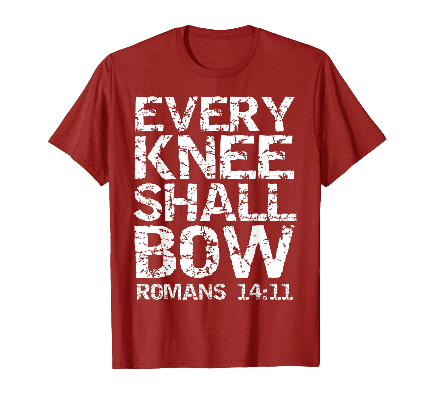 Romans 14:11 Quote Bold Distressed Gift Every Knee Shall Bow T-Shirt