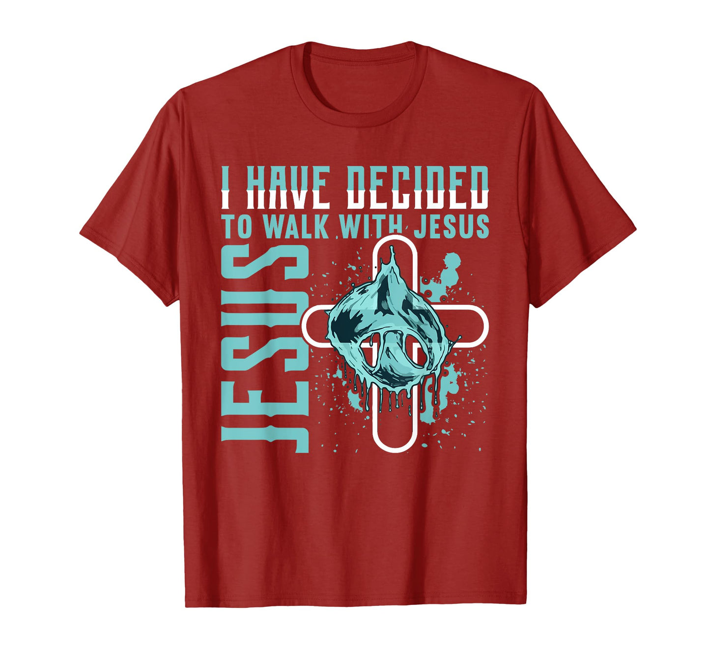 I Have Decided to Walk With Jesus Shirt Baptism Shirt God T-Shirt
