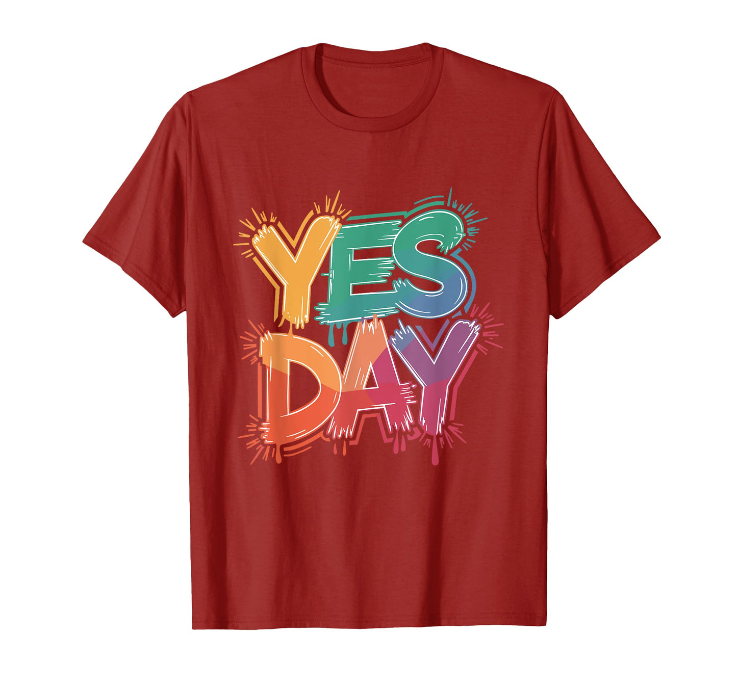 Yes Day Colorful Splash Bold Expression T-Shirt