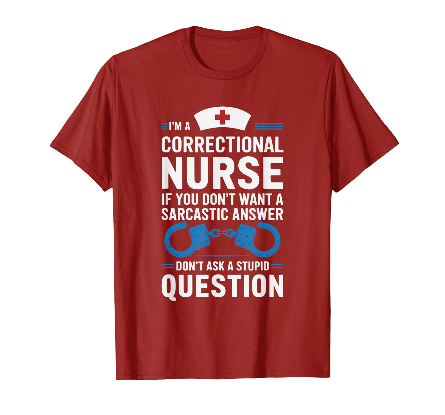 Correctional Nurses Quotes for Jail Corrections Nursing T-Shirt
