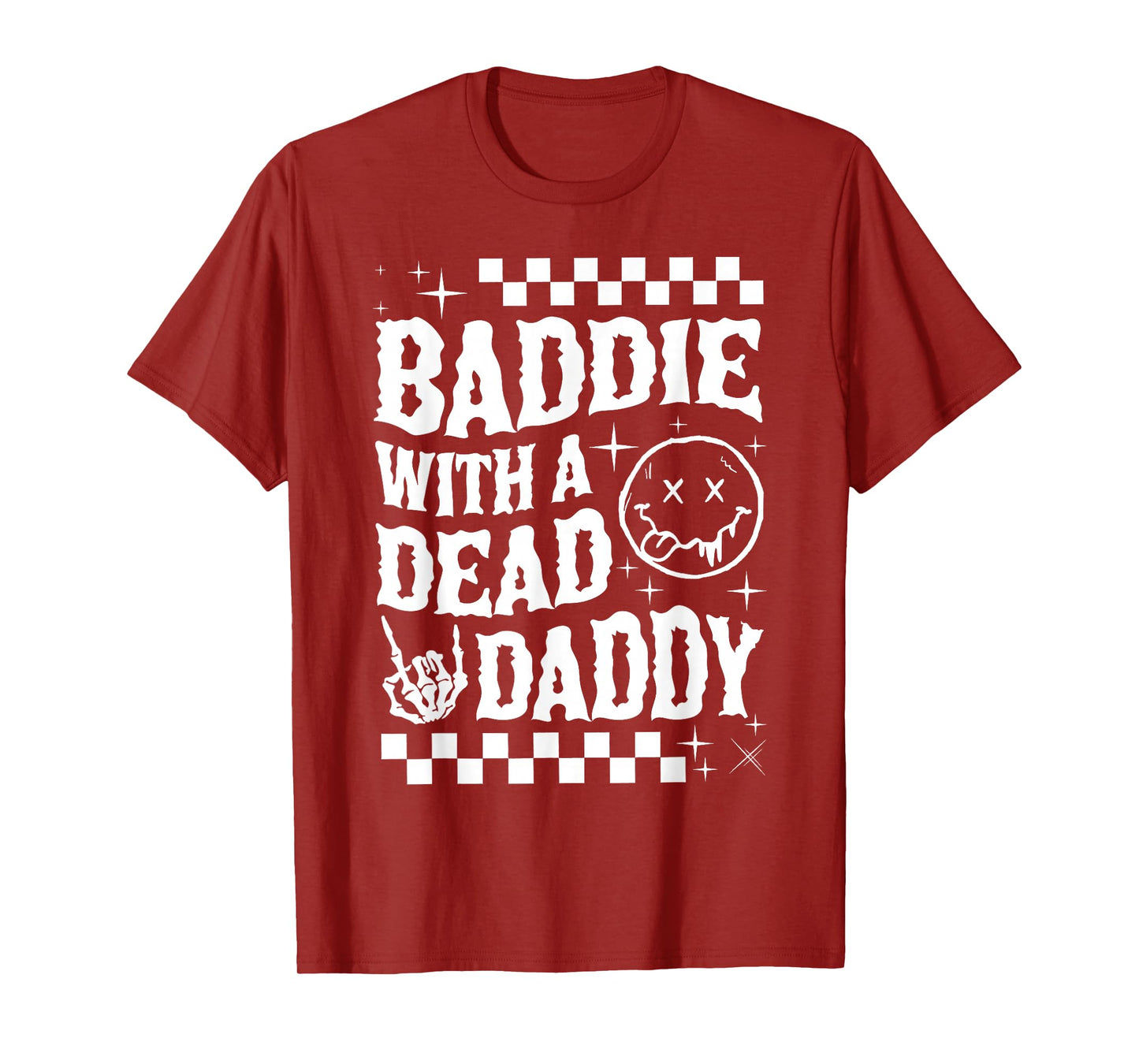 Baddie With A Dead Daddy Dead Dad Club Funny Dark Humor T-Shirt
