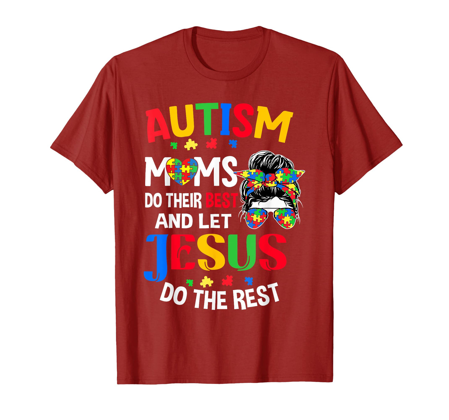 Autism Moms Do Their Best And Let Jesus Do The Rest For Mom T-Shirt