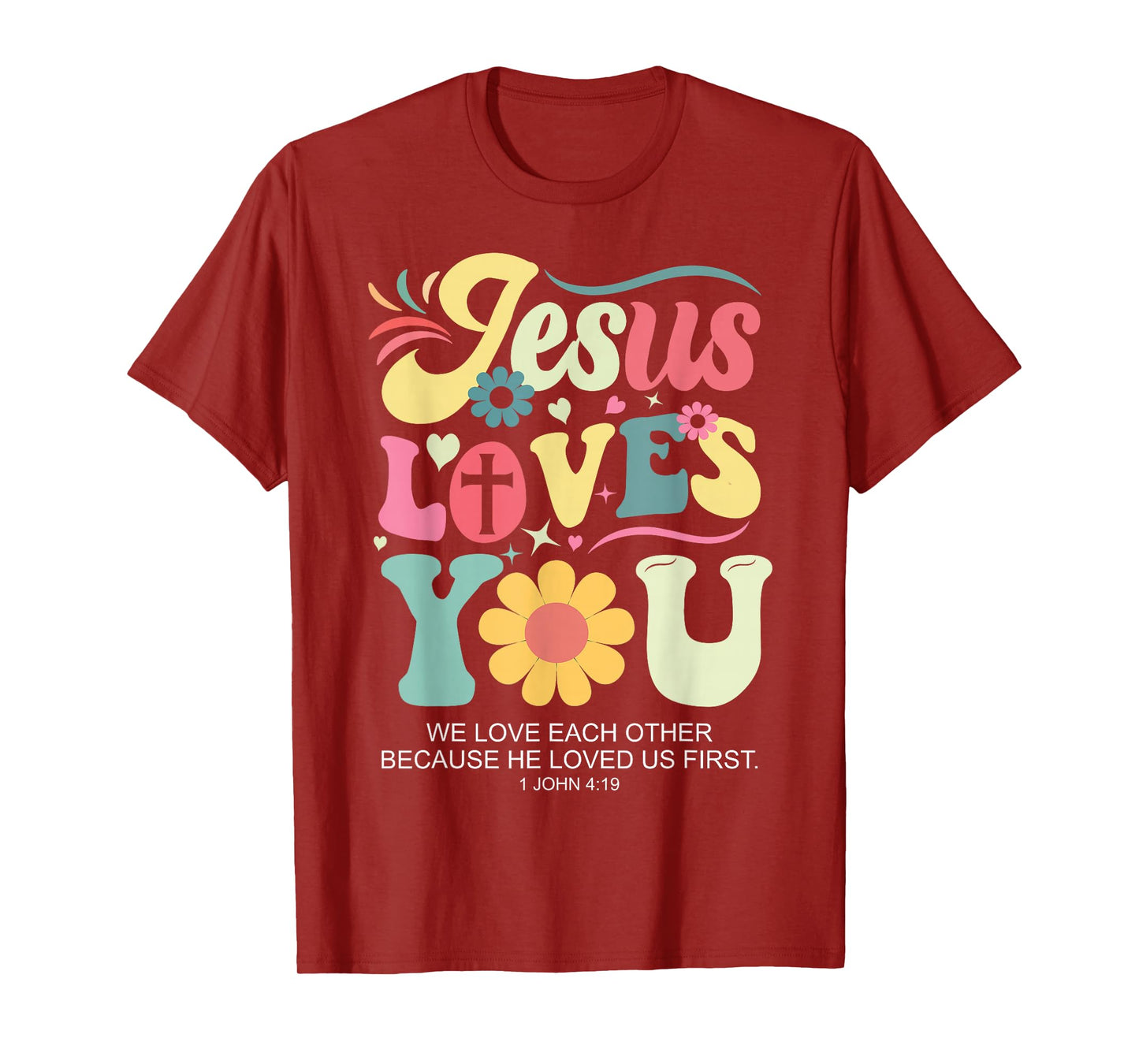 Jesus Loves You Christian Cross God Faith Bible Religious T-Shirt