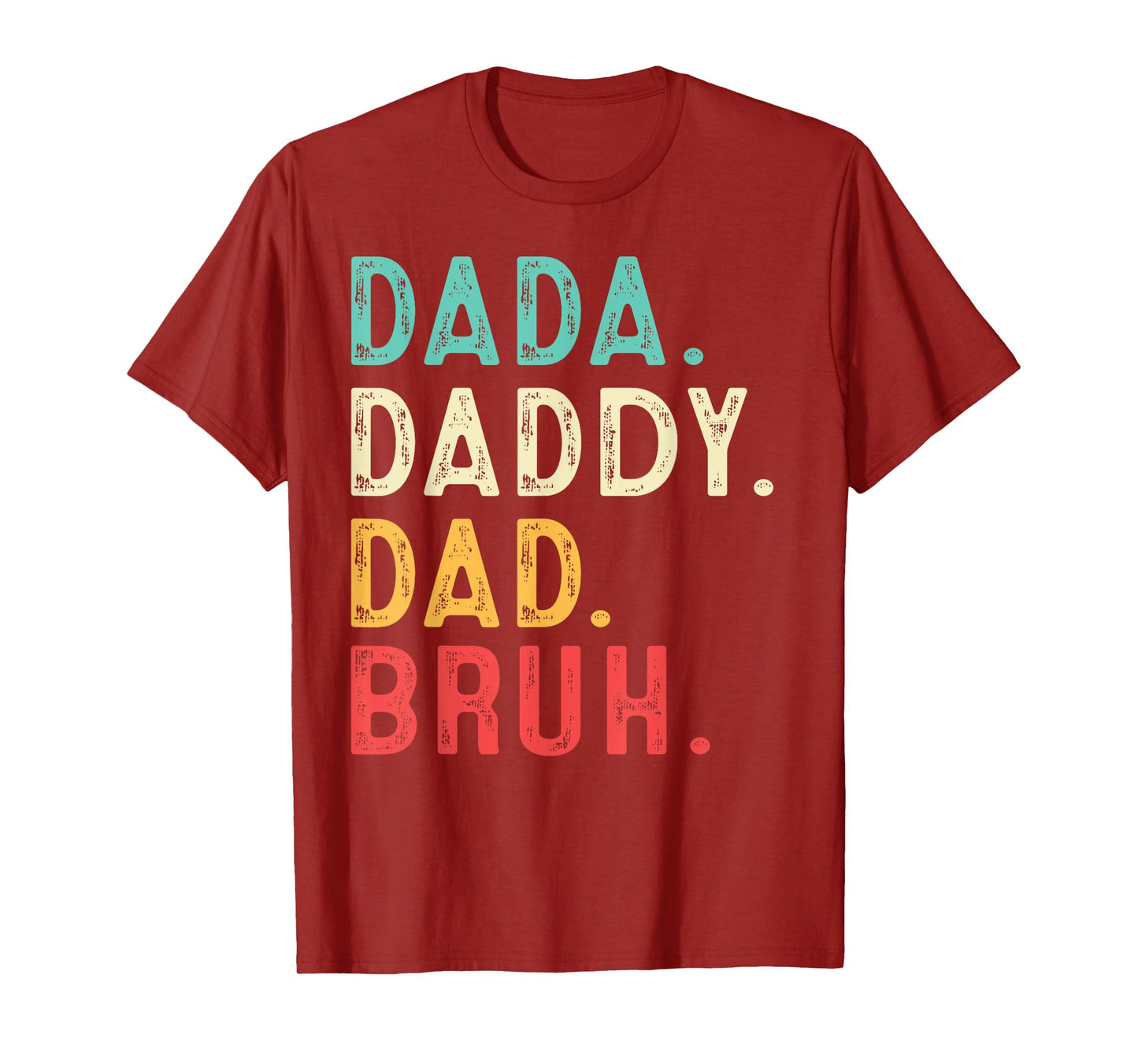 Dada Daddy Dad Bruh Shirt Gifts Men Funny Fathers Day Dad T-Shirt