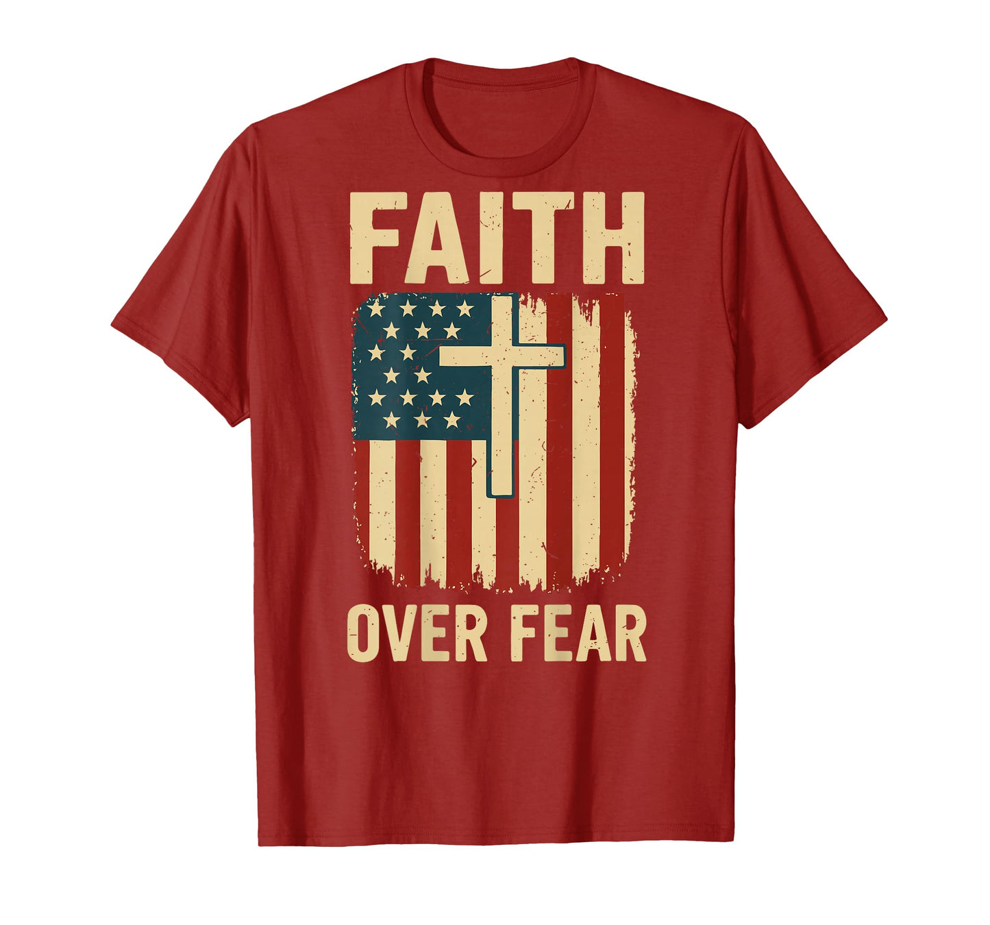 Mens Patriotic Christian Faith Over Fear American Flag Cross T-Shirt