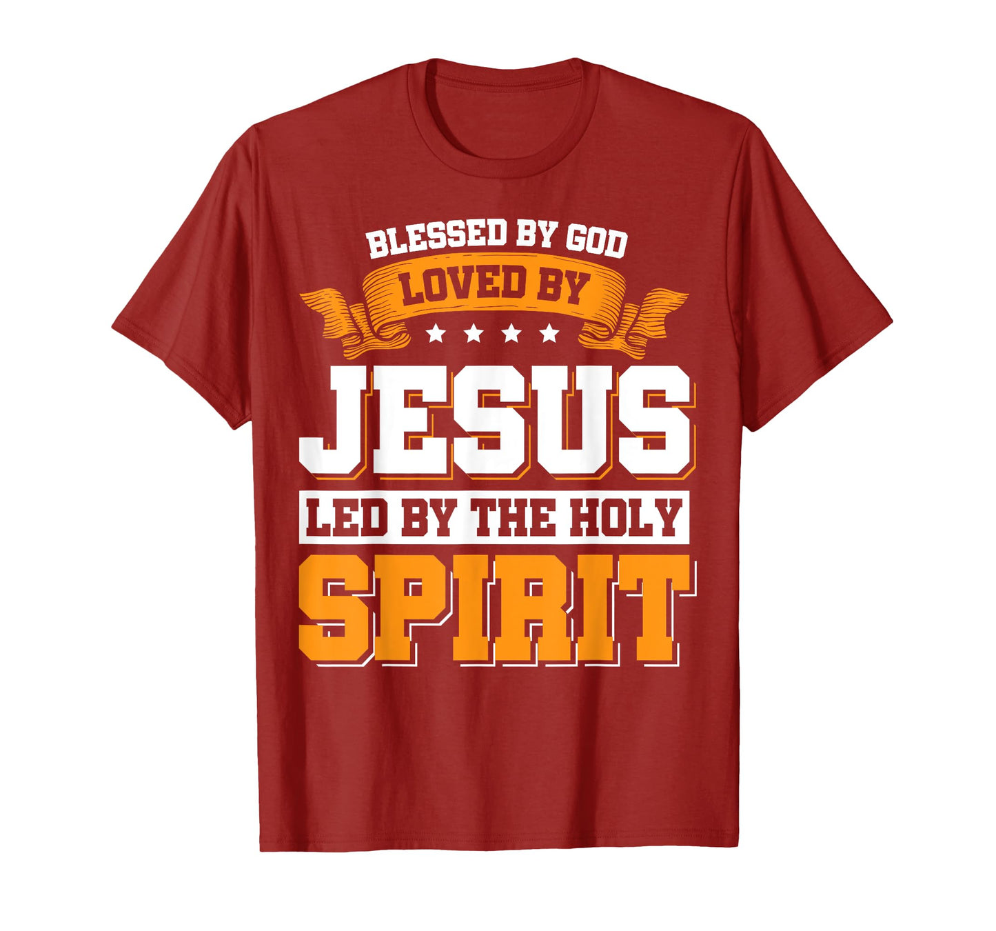 Blessed By God Loved By Jesus Led By The Holy Spirit T-Shirt