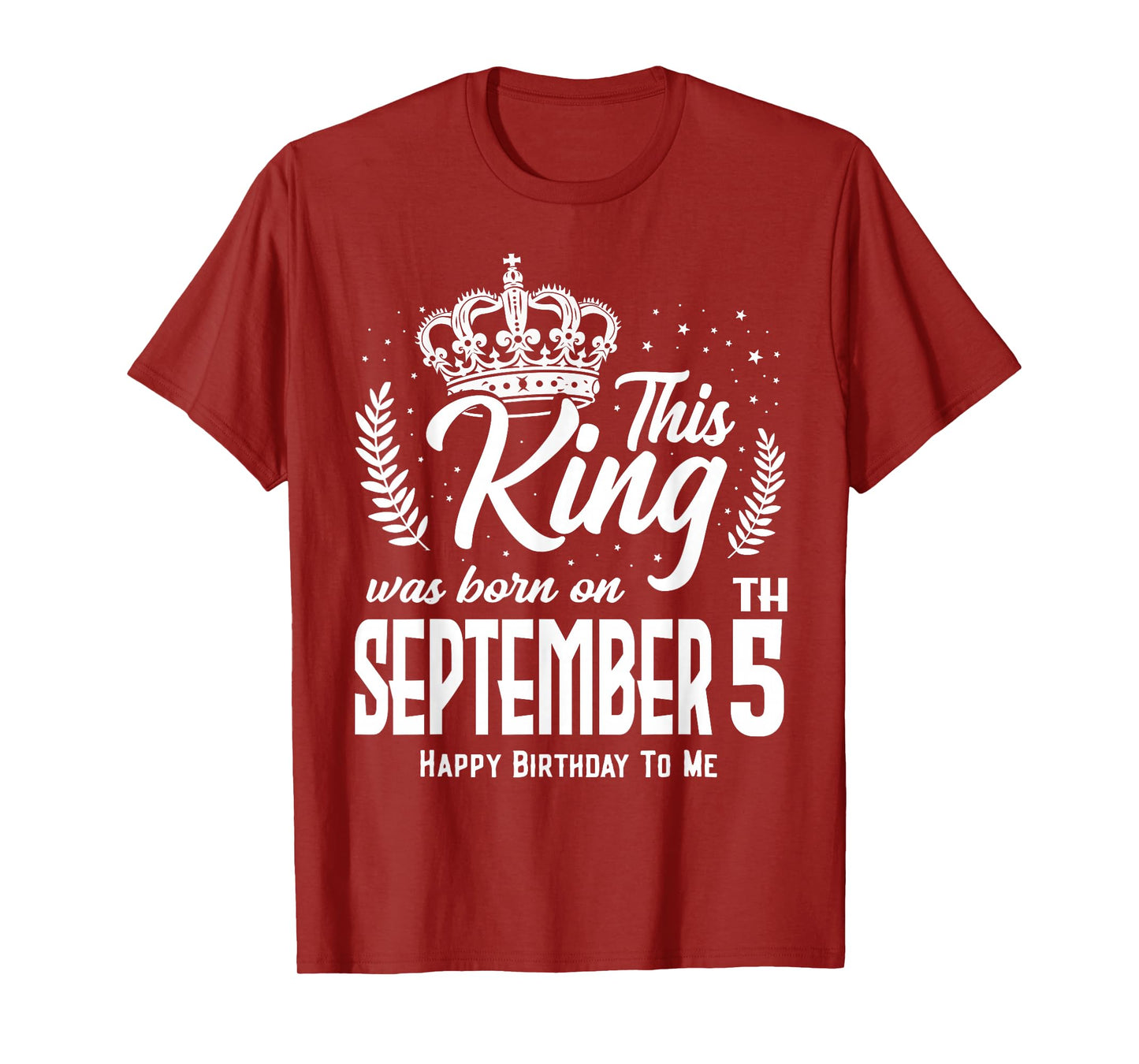This King was Born on September 5th Funny Birthday Sep 5 T-Shirt