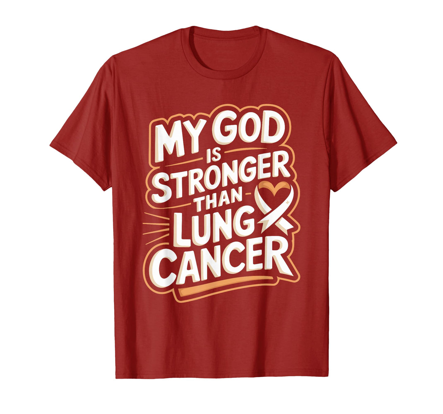My God Is Stronger Than Lung Cancer T-Shirt