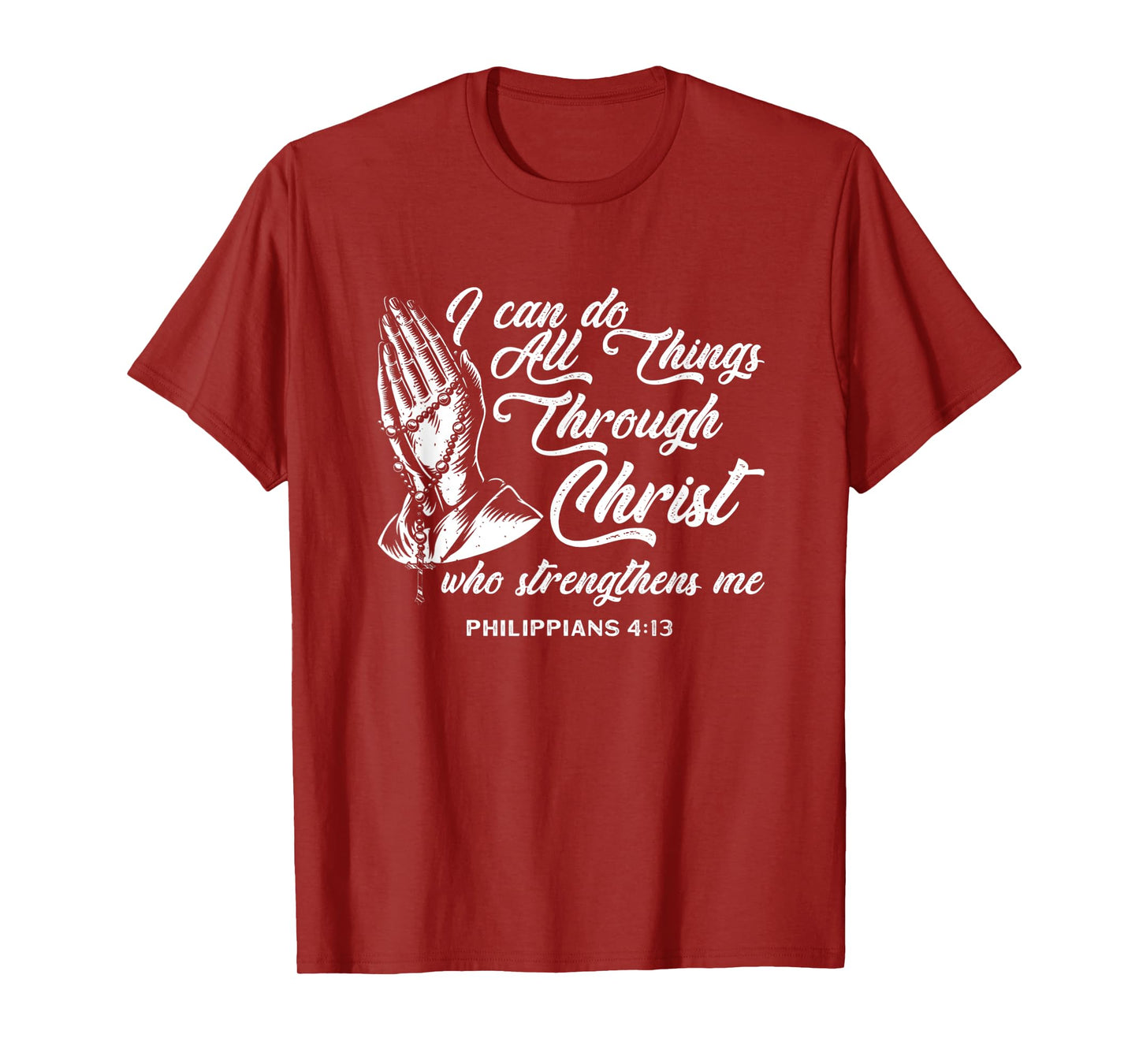 Can Do All Things Through Christ Who Strengthens Me T-Shirt