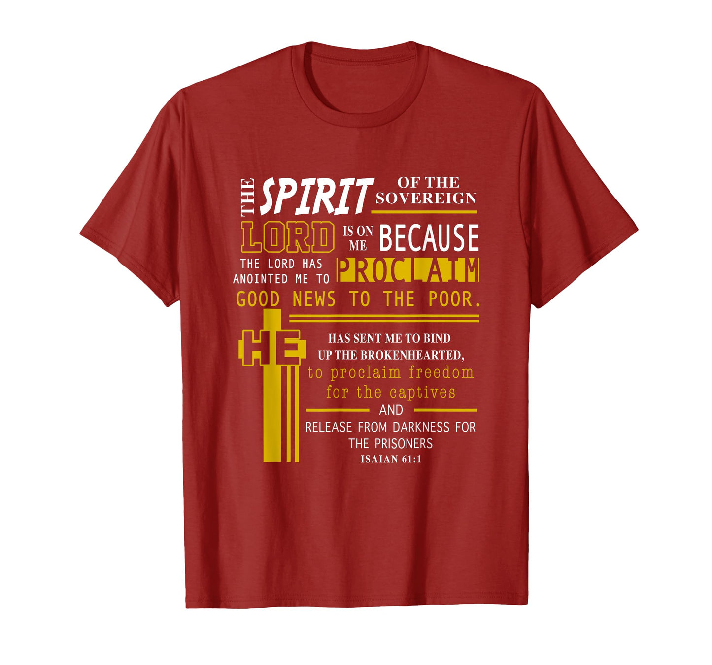 The Spirit Of The Lord Is On Me Scripture Verse Isaiah 61 T-Shirt