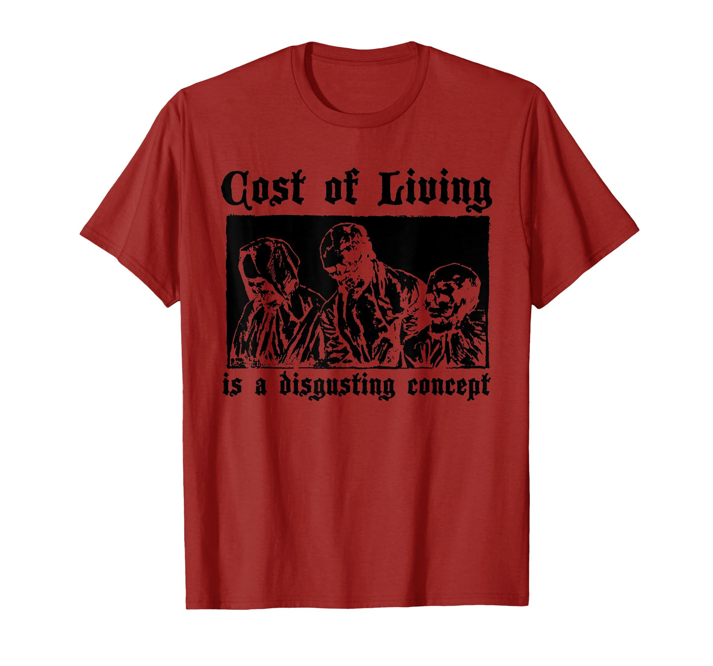 Cost Of Living Is A Disgusting Concept Quote T-Shirt
