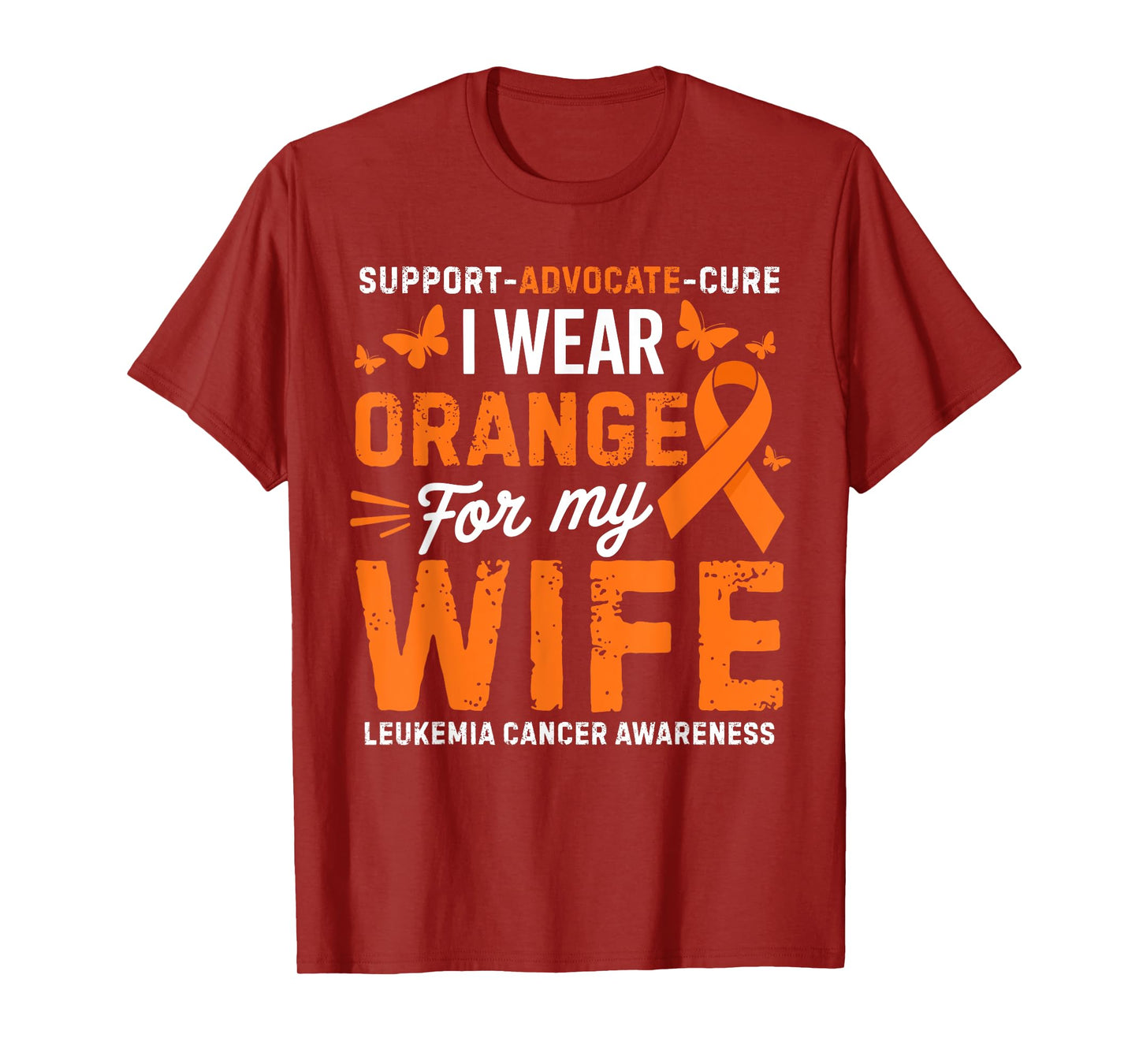 I Wear Orange for Wife Leukemia Cancer Awareness T-Shirt