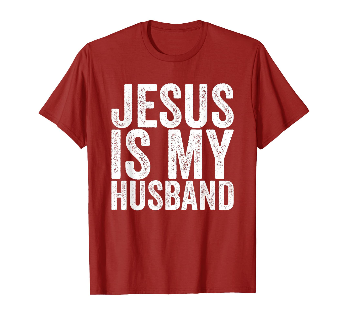 Jesus Is My Husband T-Shirt