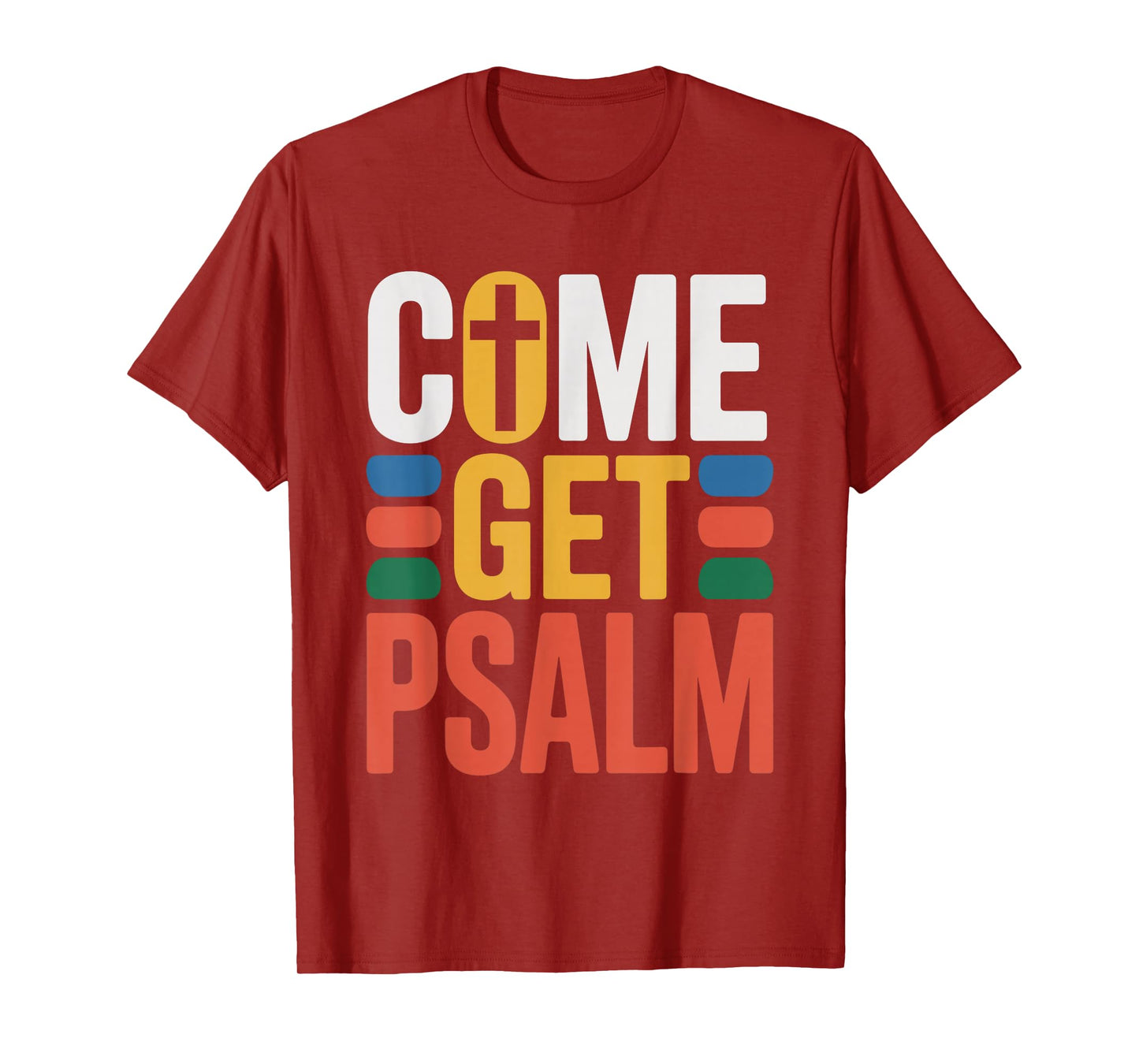 Funny Christian Come Get Psalm Jesus & Bible Pun Retro Faith T-Shirt