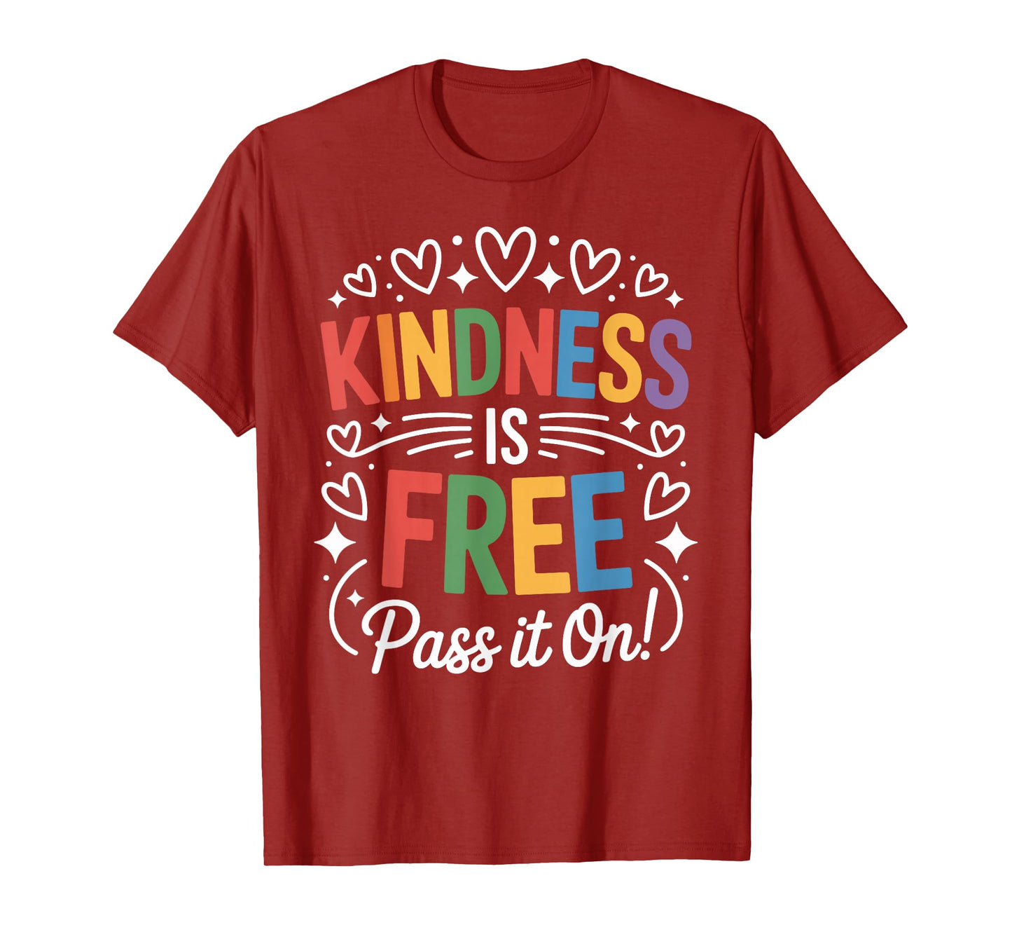Kindness is Free Pass it On Positive Quote T-Shirt