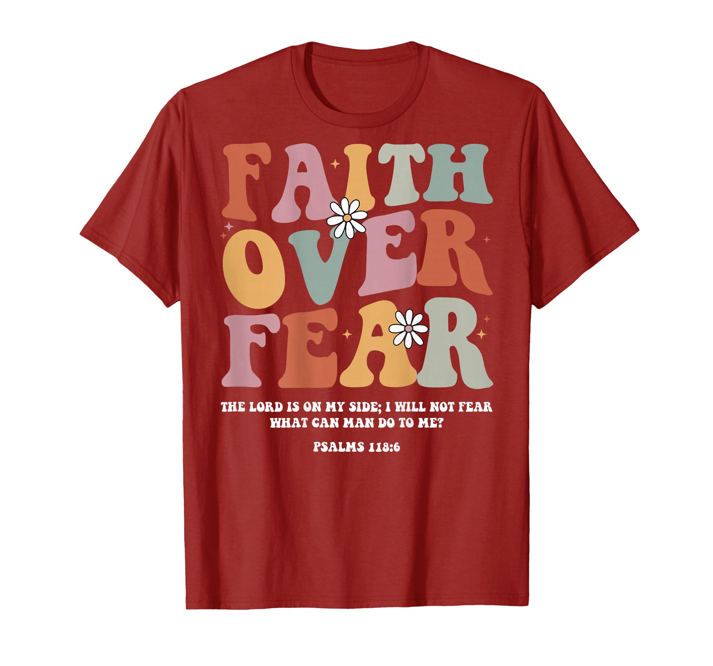 Jesus Faith Over Fear Christian Cross God Bible Pray On Back T-Shirt