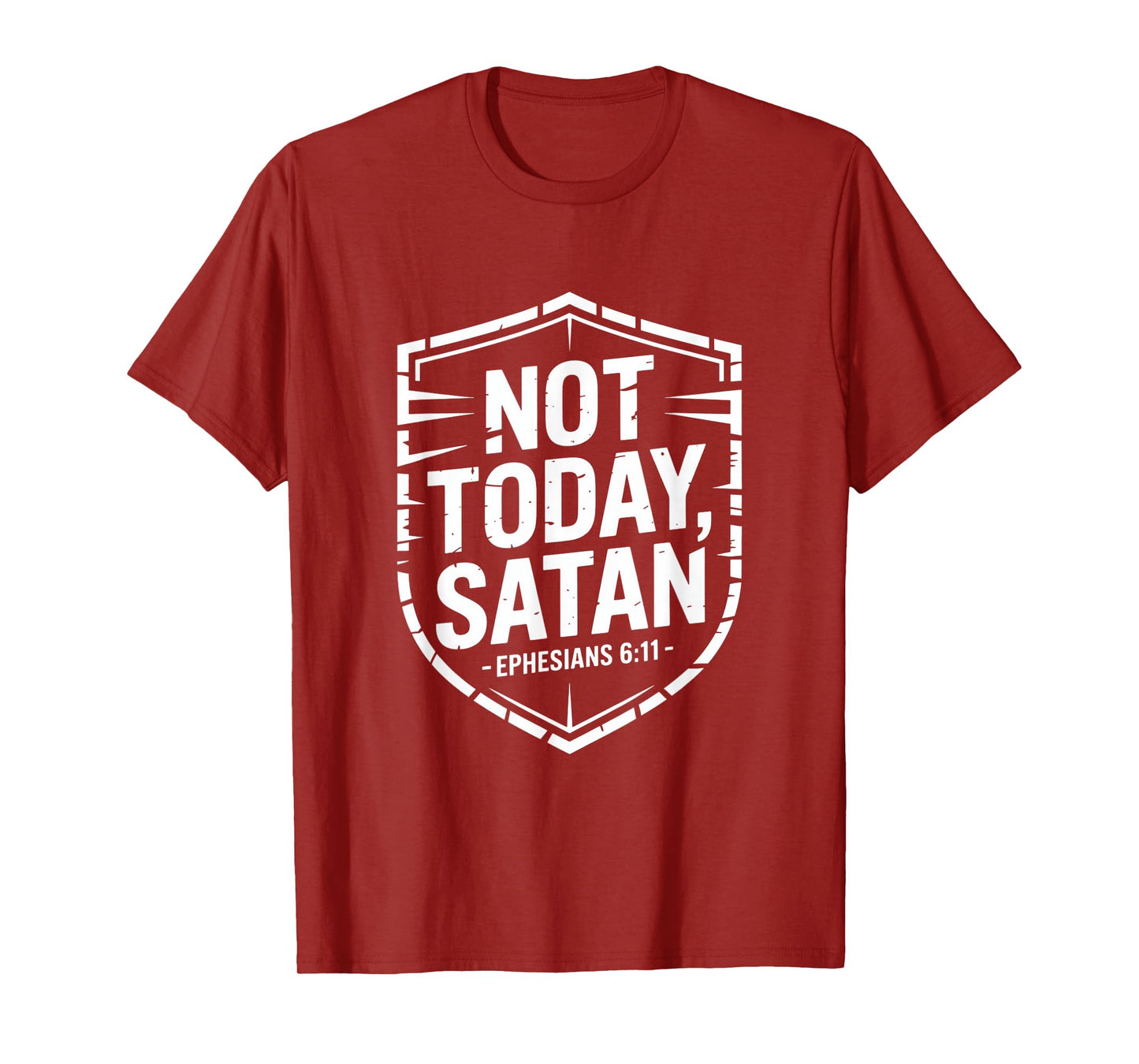 Not Today Satan Ephesians 6 11 Christian T-Shirt