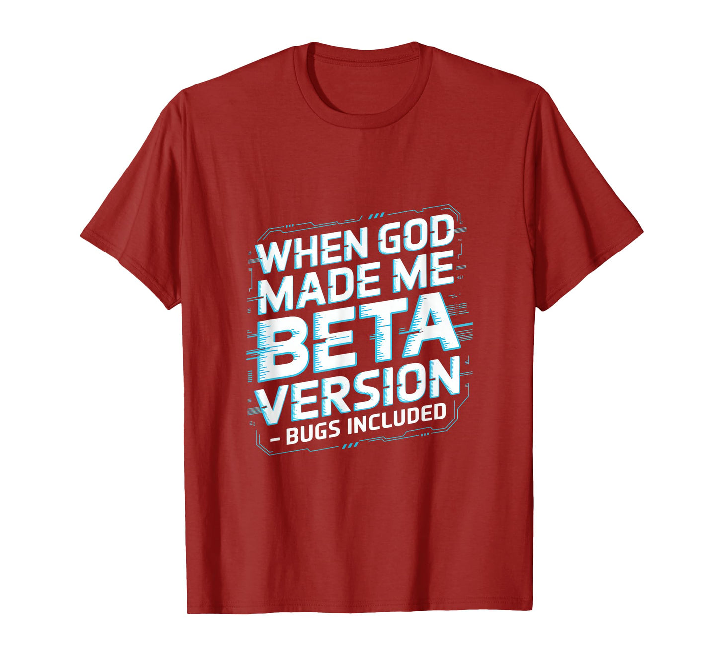 When God Made Me Beta Version Humor Design T-Shirt