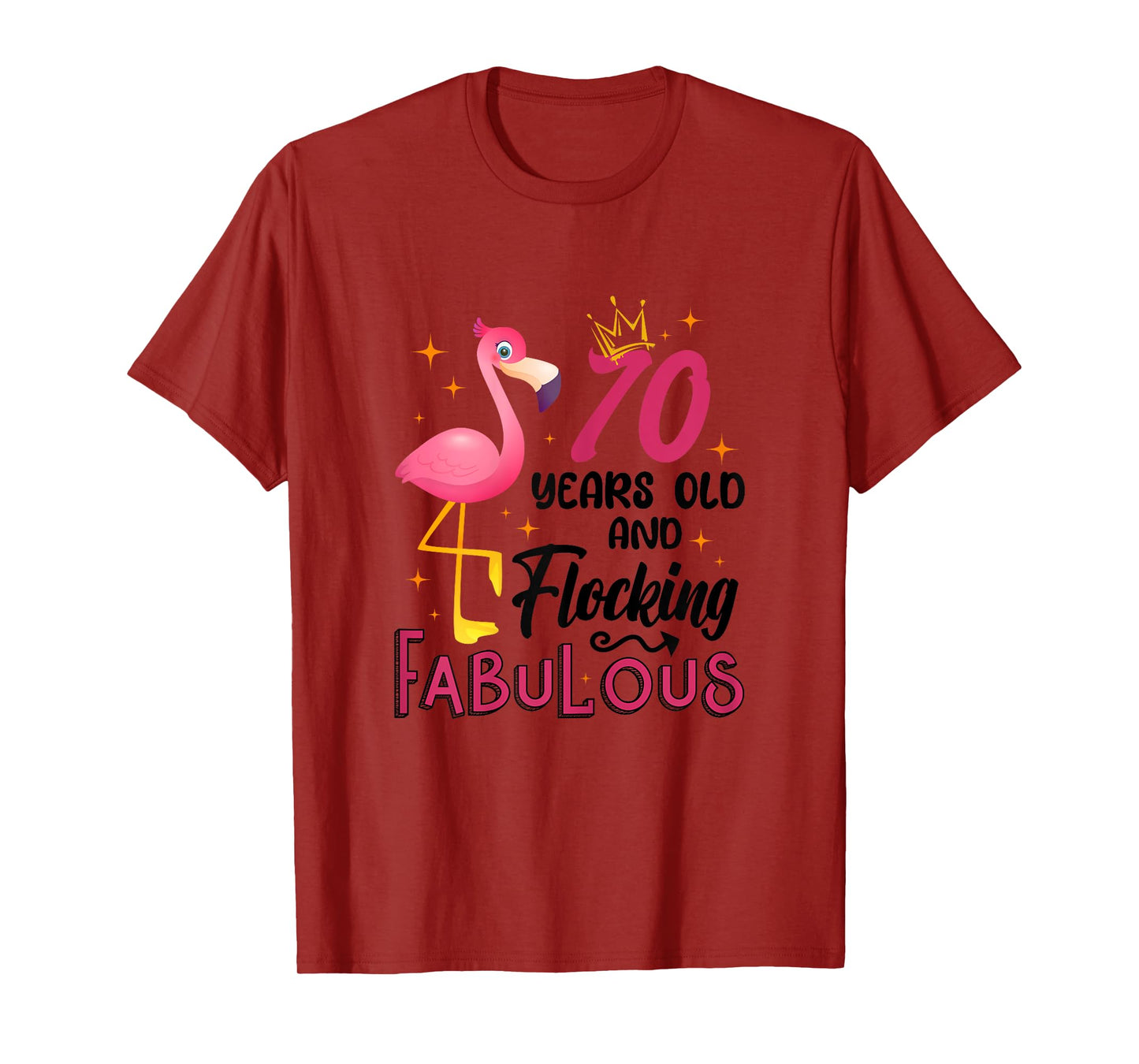 70 Years Old And Flocking Fabulous Flamingo 70th Birthday T-Shirt