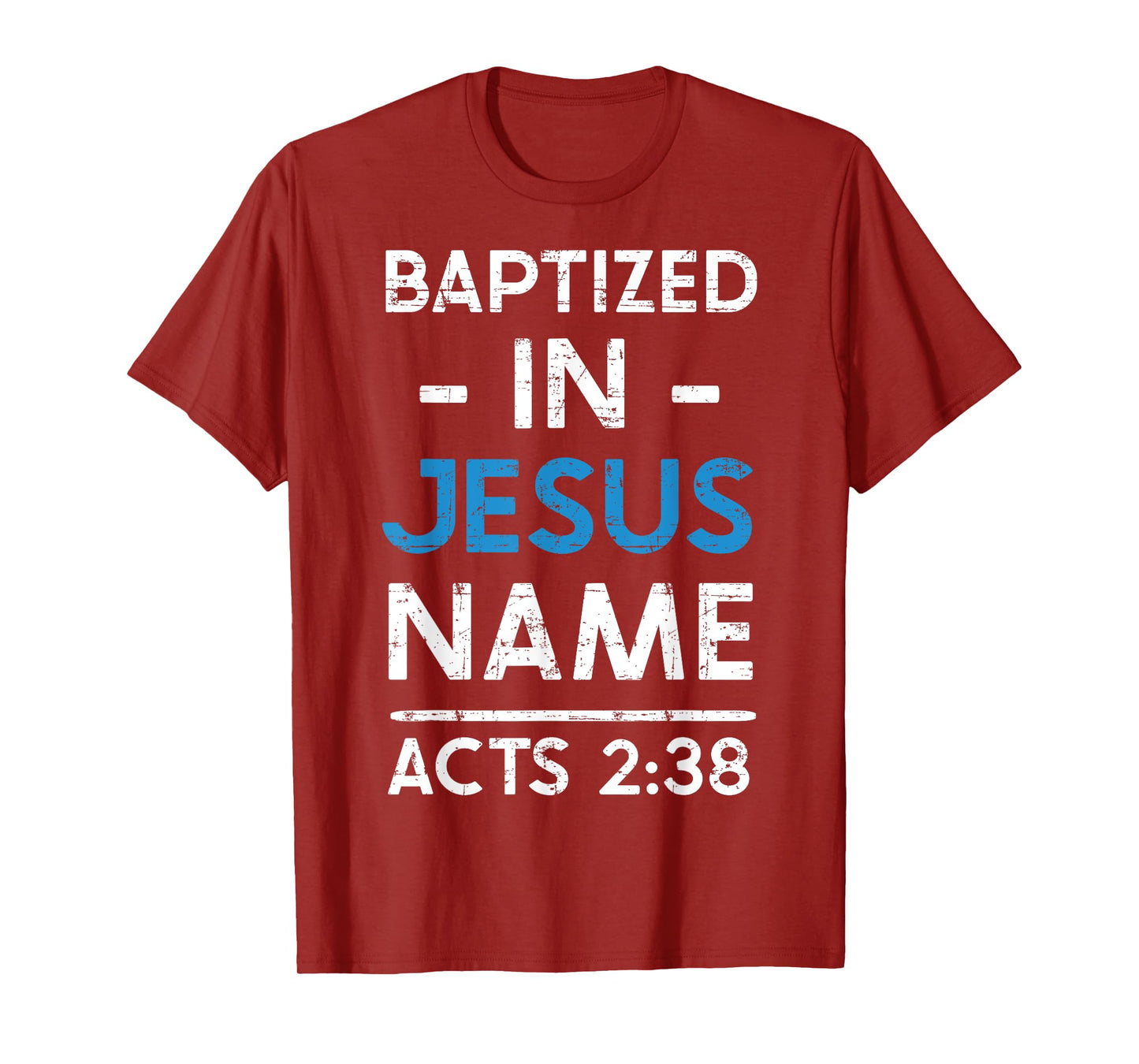 Babtized in Jesus Name Acts 2:38 Baptism Tee Bible Lover T-Shirt