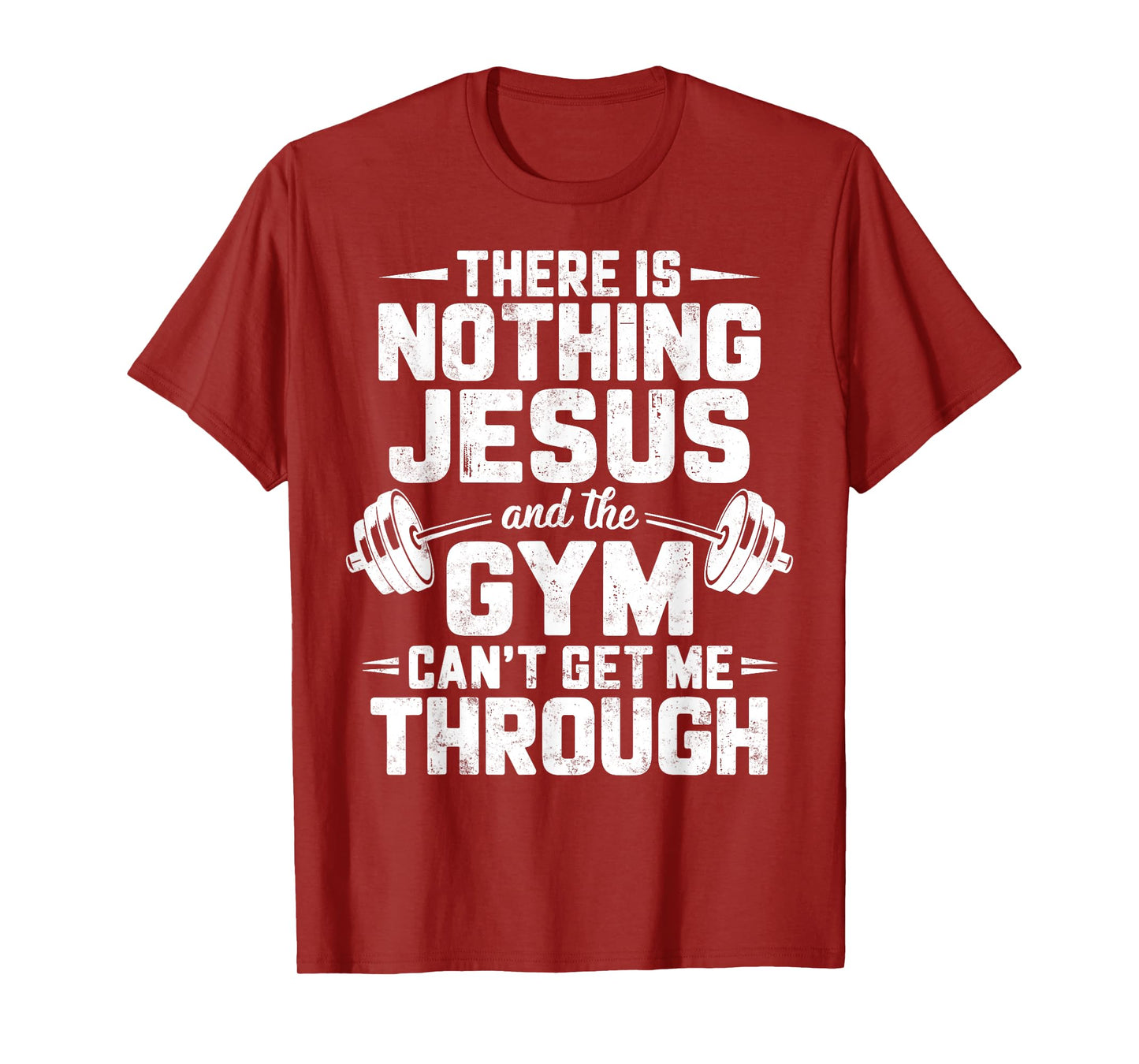 There is Nothing Jesus & Gym Can't Get Me Through Christian T-Shirt