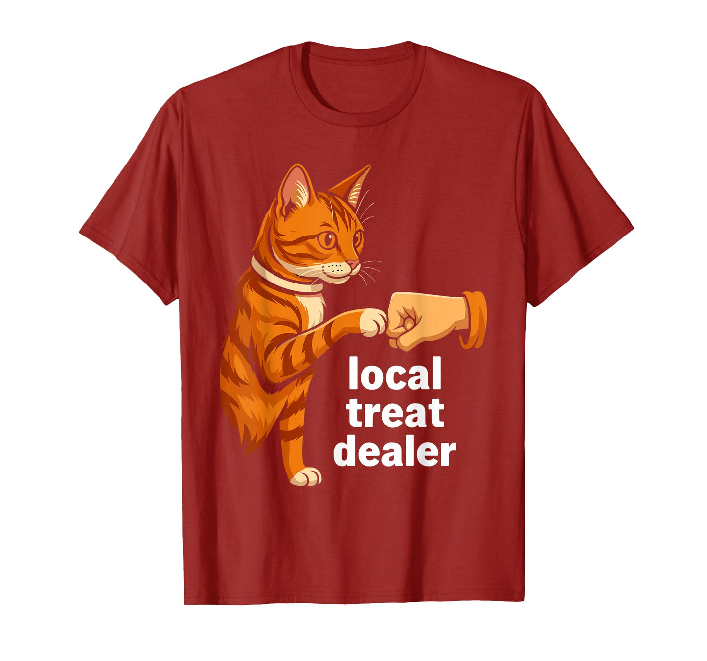 Local Treat Dealer Cat Lover Funny Pet Humor Cat Day Lover T-Shirt