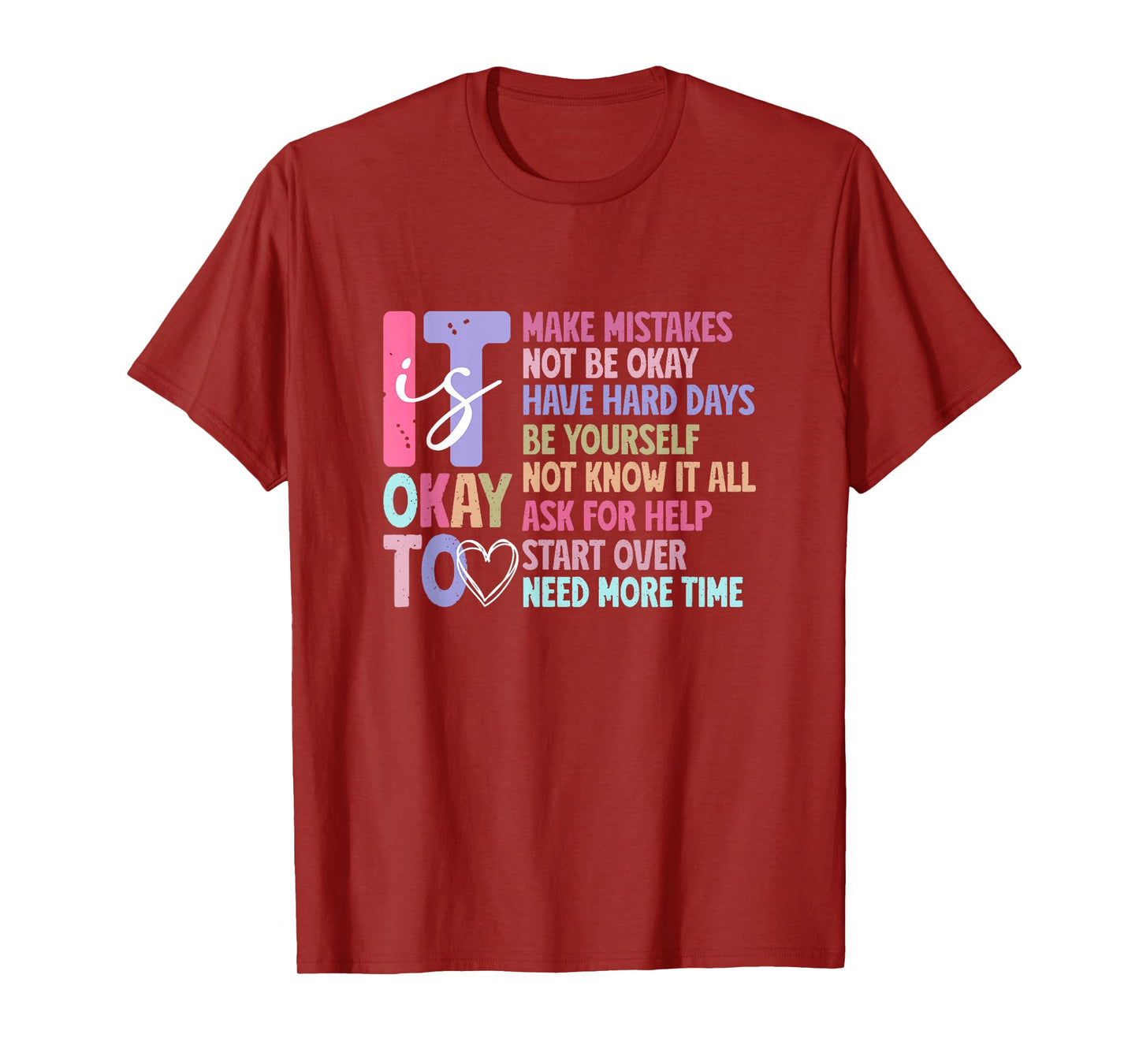 It Is Okay To Make Mistake, Ask For Help, Start Over, Not OK T-Shirt