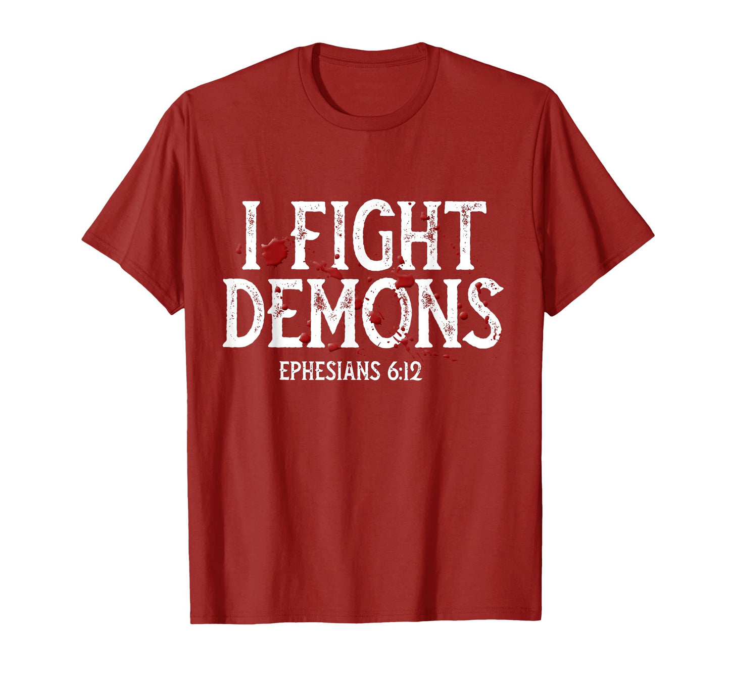 I Fight Demons, Halloween Christian, Religious, Bible Verse T-Shirt