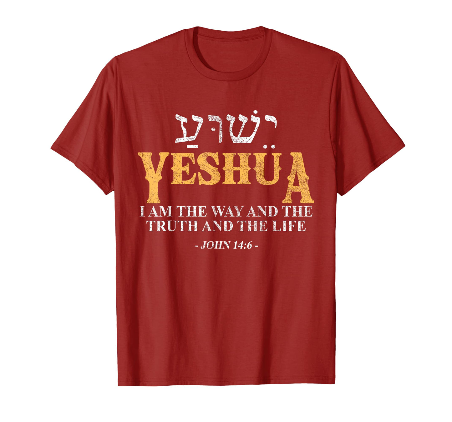 Yeshua Hebrew Name Jesus The Way Truth Life Christian Bible T-Shirt