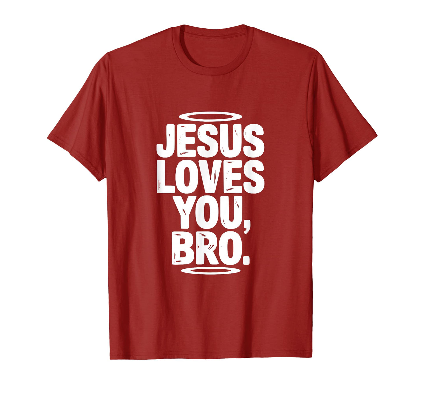 Jesus Loves You Bro Inspirational Christian Humor T-Shirt