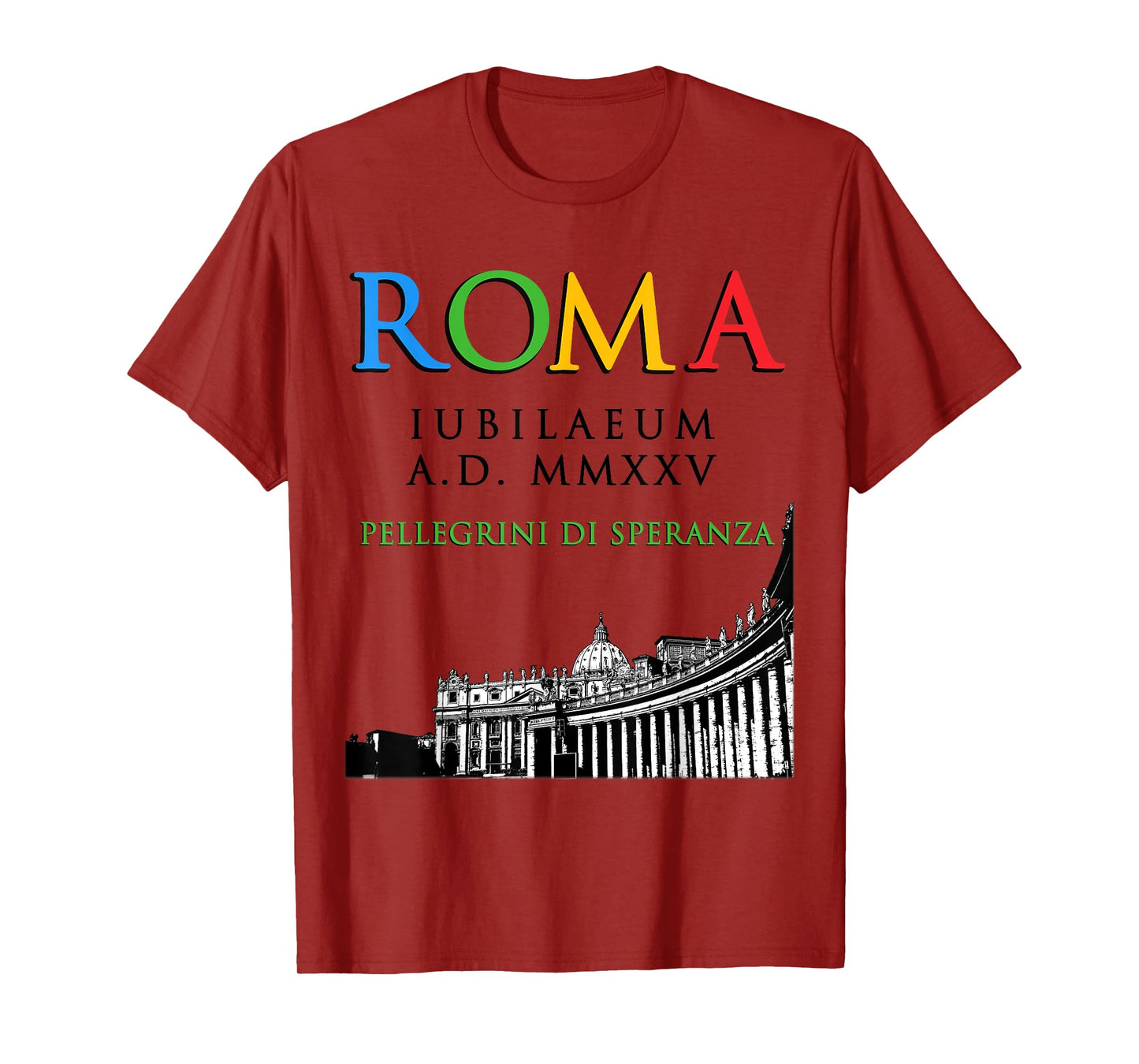 Rome Jubilee Pilgrims of Hope 2025, God Christian v2 T-Shirt
