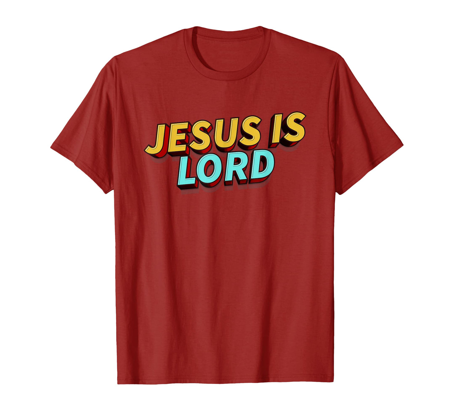 Jesus is Lord Christian Faith Foundation Believers Men Women T-Shirt