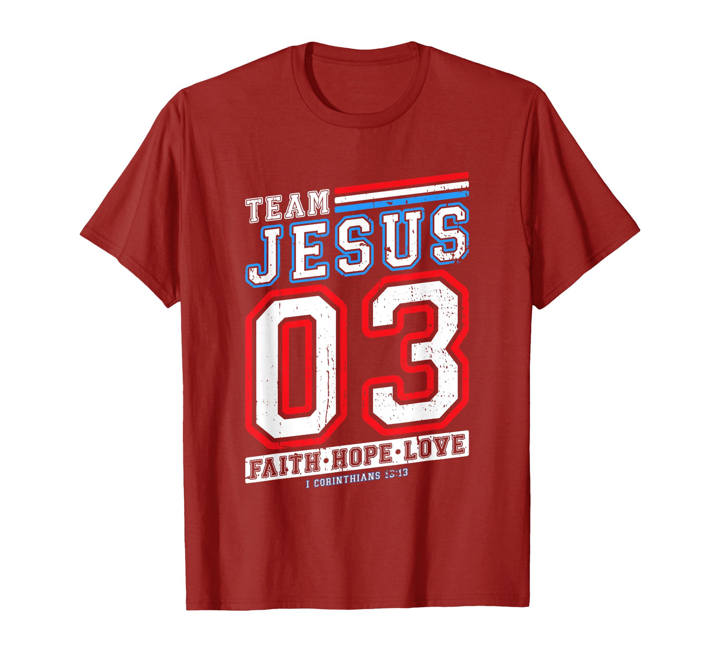 Christian - Team Jesus 03 Faith Hope Love T-Shirt