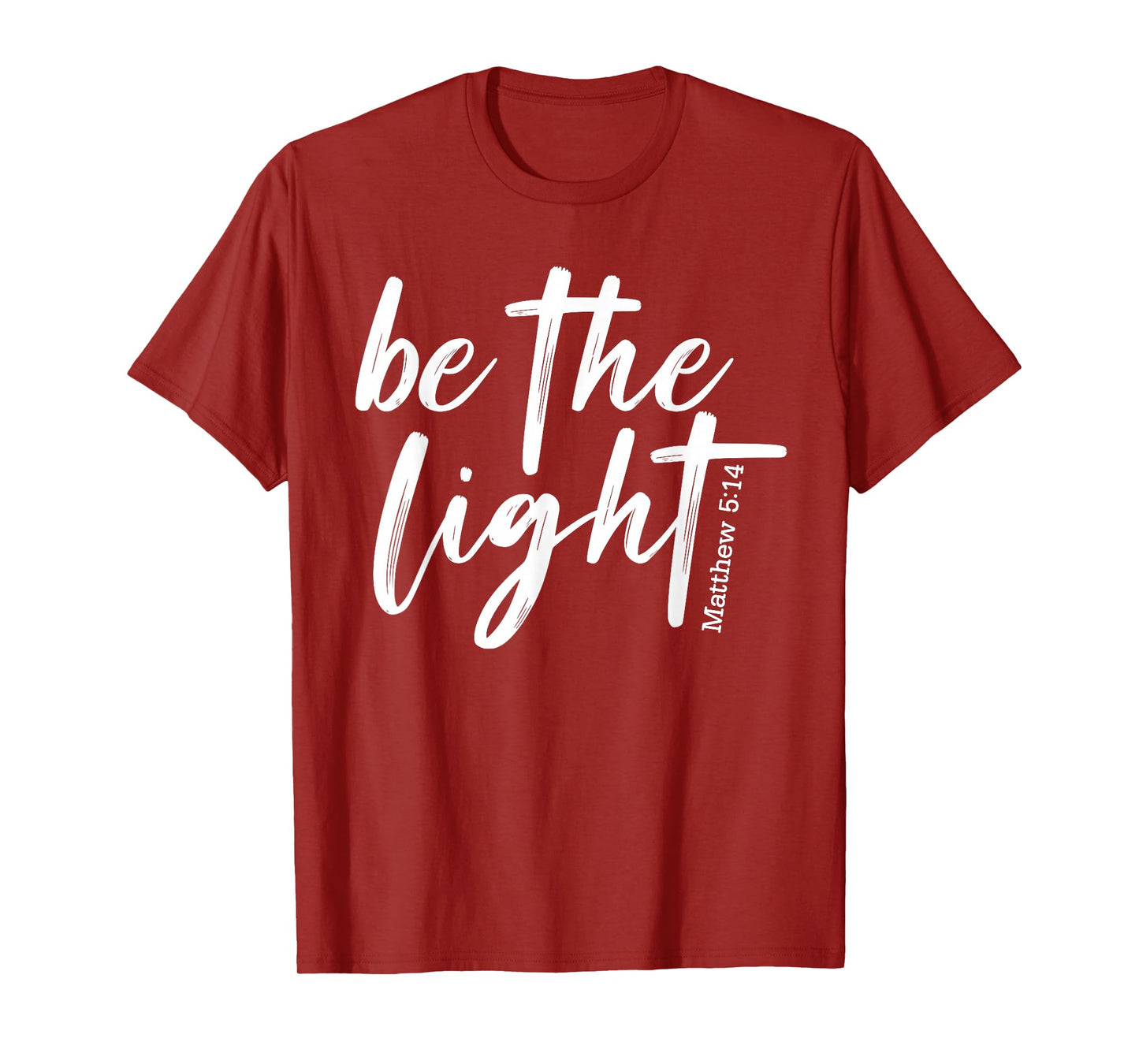 Be The Light Christian - Faith-Based Bible Verse Matthew T-Shirt