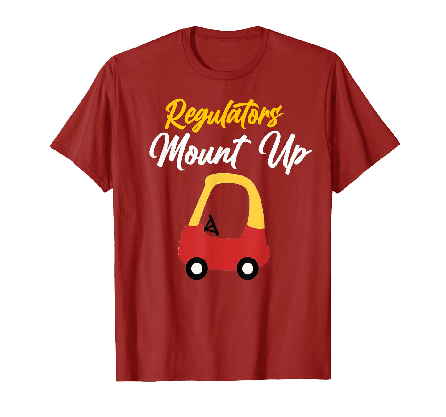 Regulators Mount Up Cute Funny Quote T-Shirt