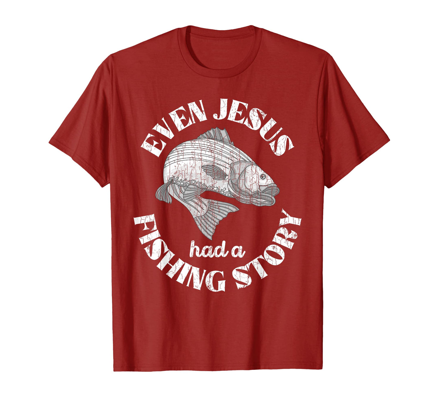 Even Jesus Had A Fishing Story Funny Fishermen Fish Graphic T-Shirt