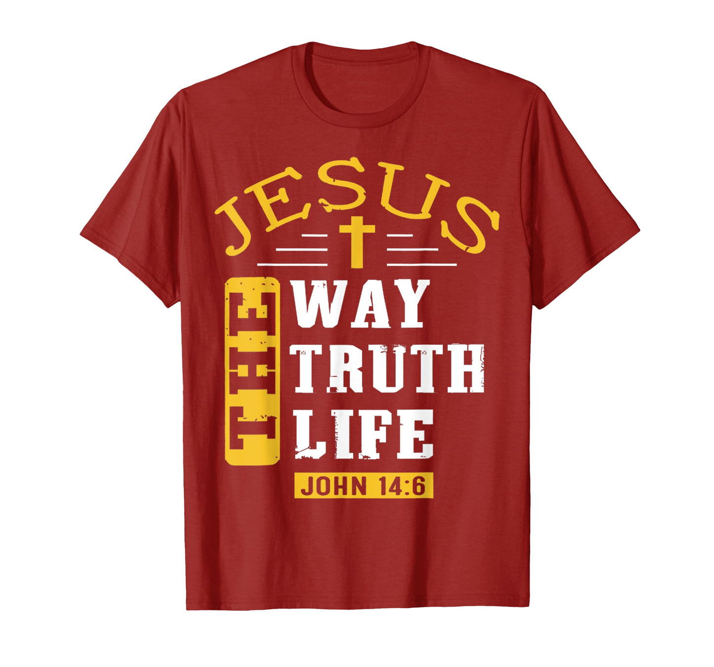 Jesus The Way Truth Life Christian Religious Bible John 14 6 T-Shirt