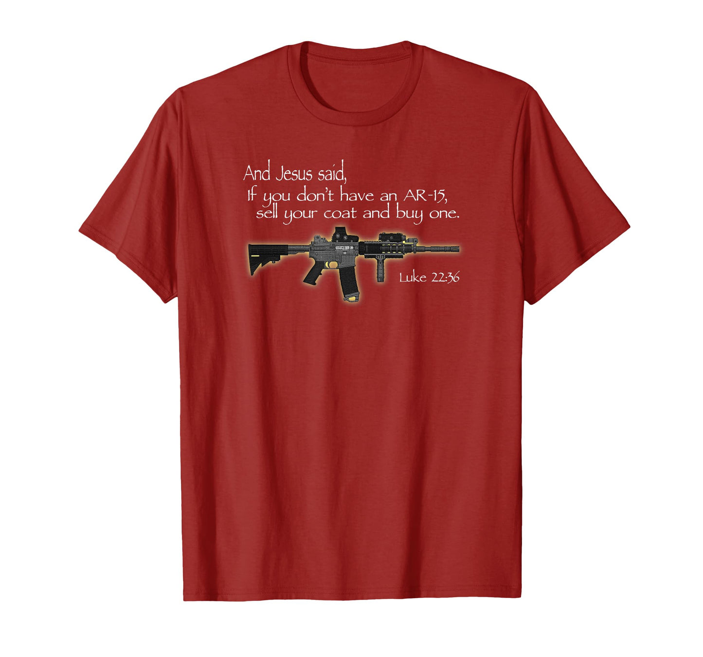 "Jesus Said" AR15 Bible Verse Christian Gun Rights T-shirt