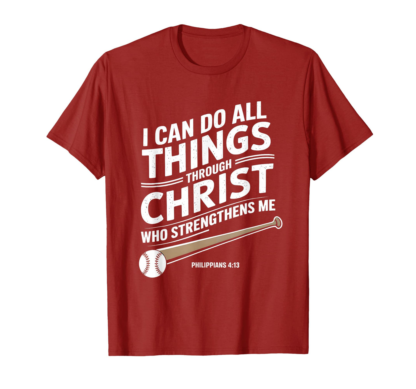 I Can Do All Things Through Christ Philippians Baseball T-Shirt