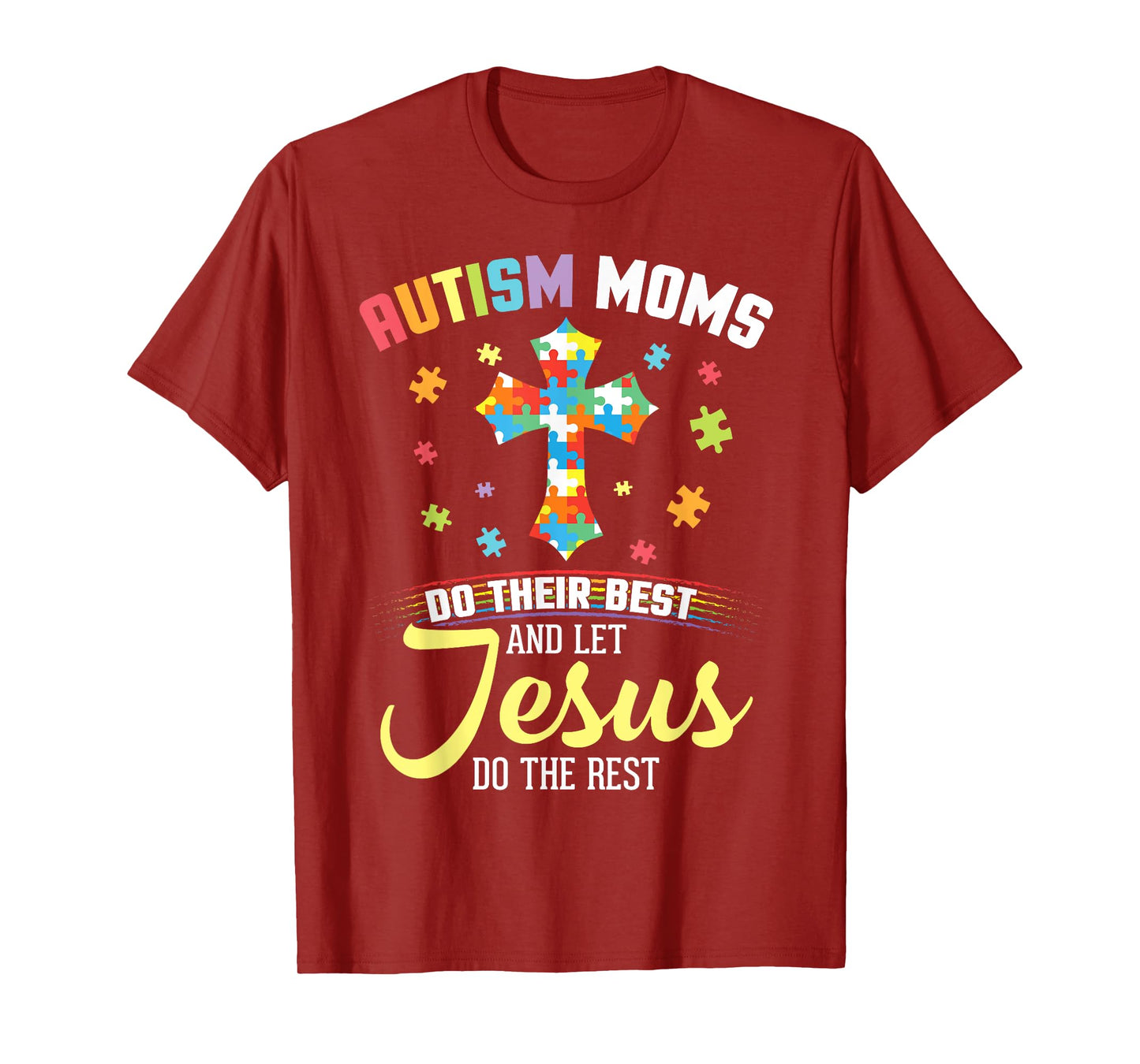 Autism Moms Do Their Best & Let Jesus Do The Rest Christian T-Shirt