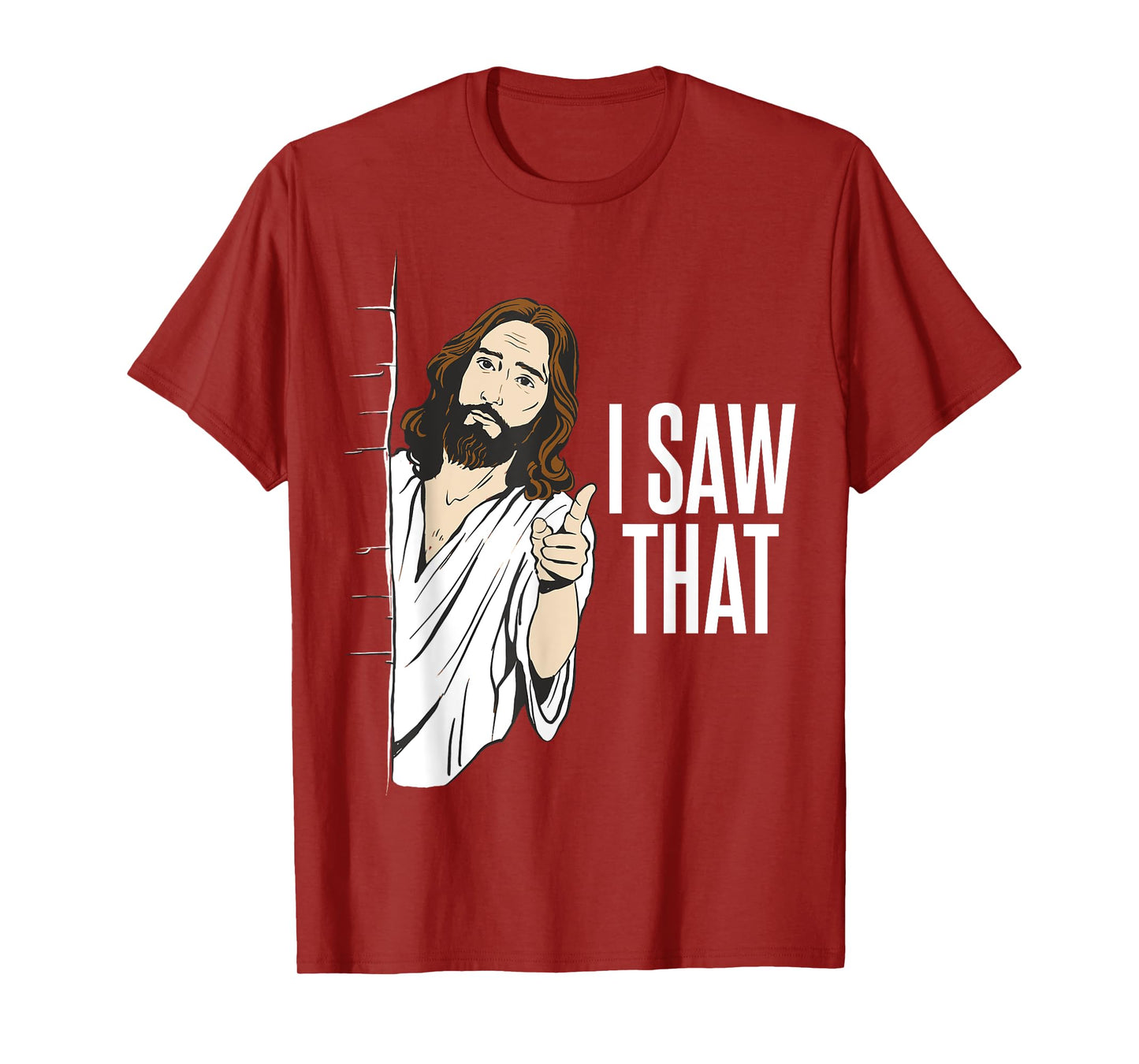 Funny Jesus Meme Quote - I Saw That T-Shirt