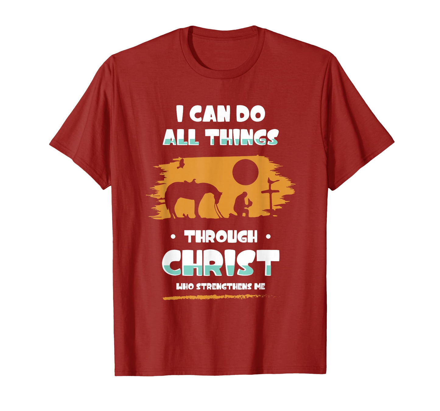I Can Do All Things Through Christ Bible Verse Shirt T-Shirt