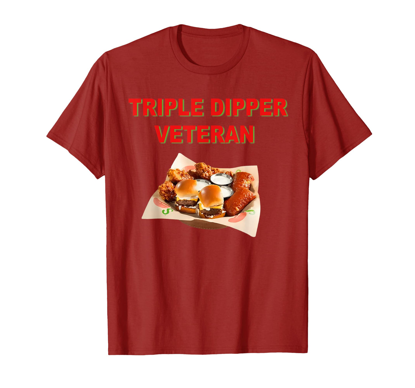 Funny Quote Triple Dipper Veteran Design T-Shirt