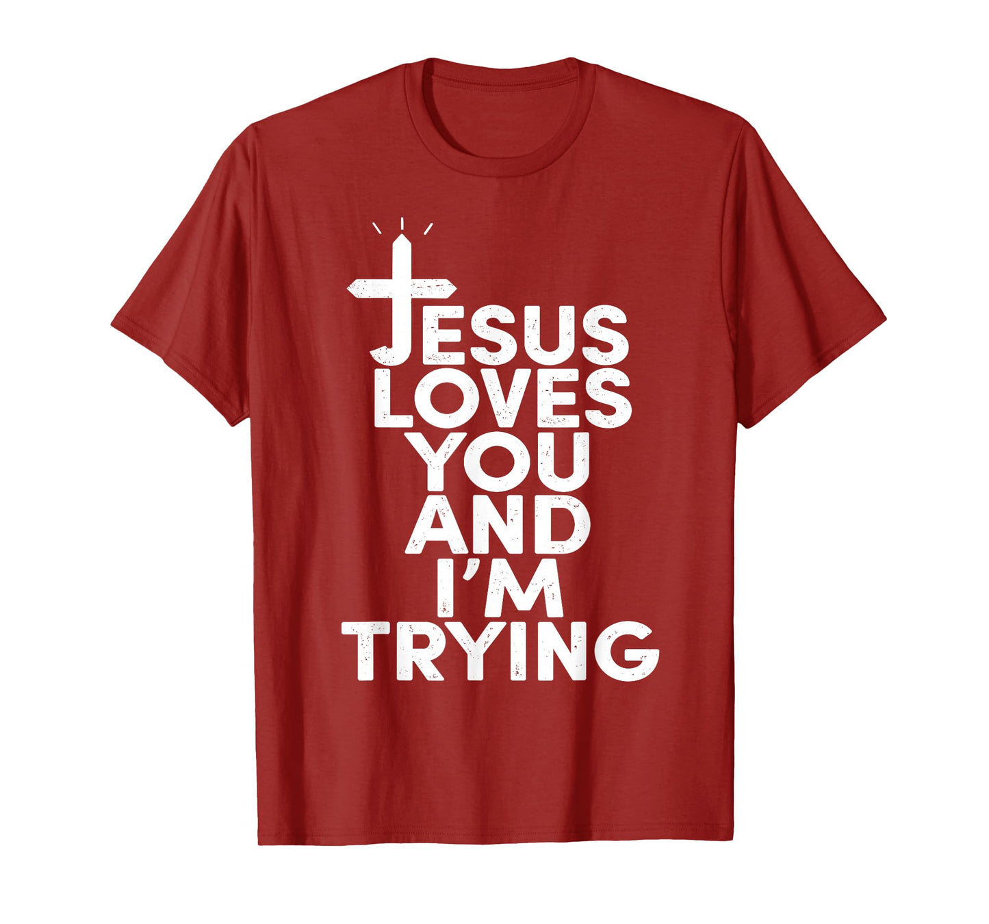 Jesus Funny Loves You and I'm Tryin Christians T-Shirt