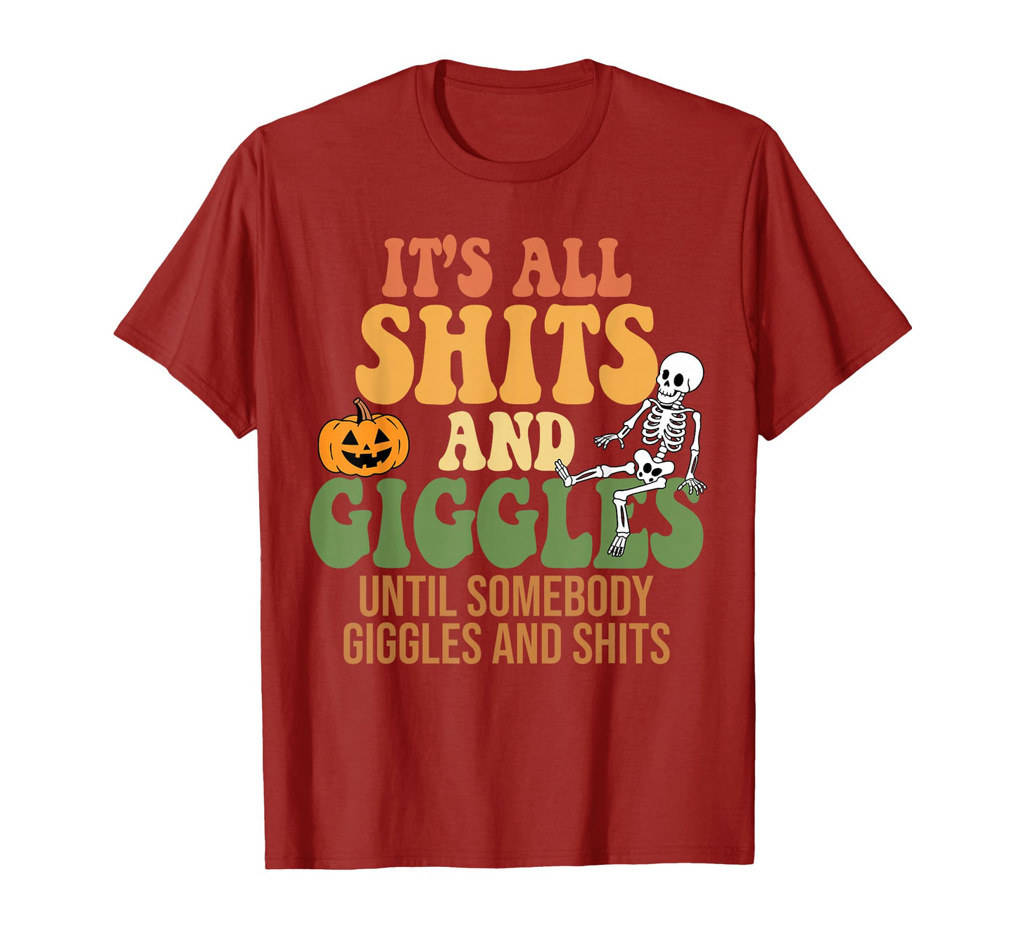 It's All Shits and Giggles Funny Halloween Design T-Shirt